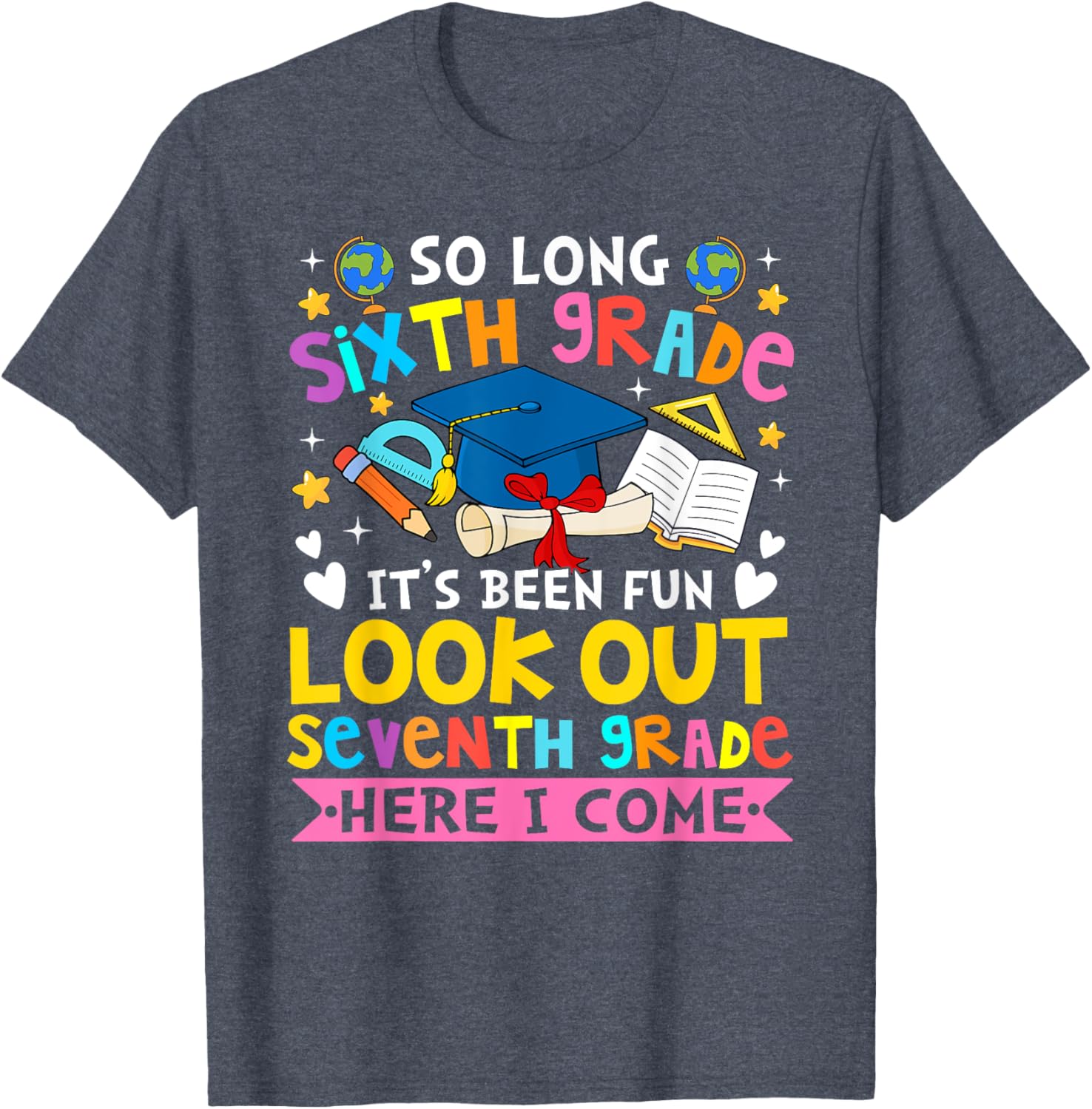 6th Grade It's Been Fun Look Out 7th Grade Here I Come T-Shirt for Kids - 7