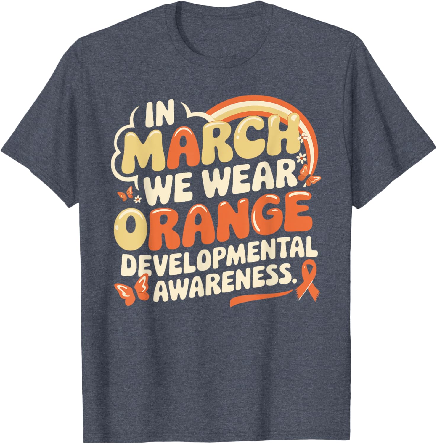 In March We Wear Orange Developmental Disability Awareness T-Shirt - 8