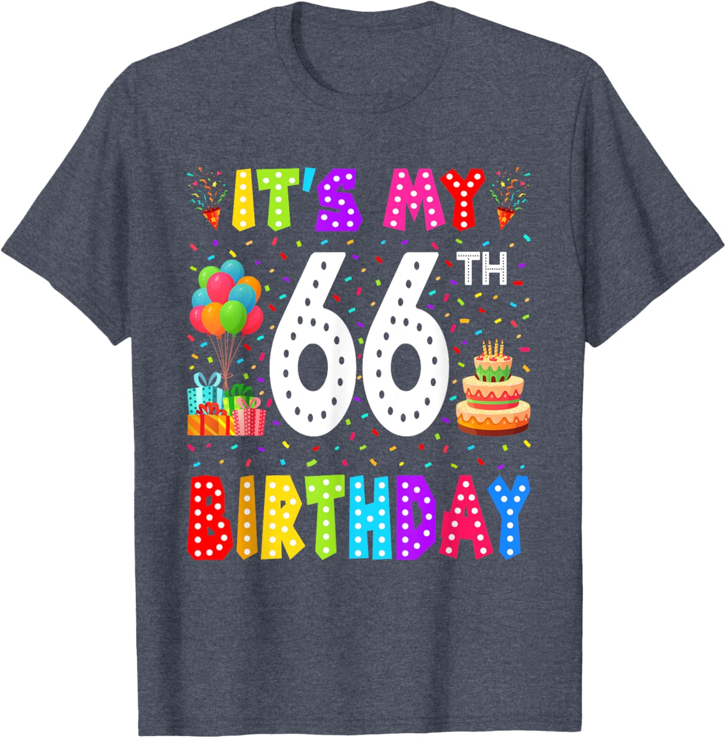 Funny 66th Birthday T-Shirt for Men and Women - Perfect Gift Idea - 28