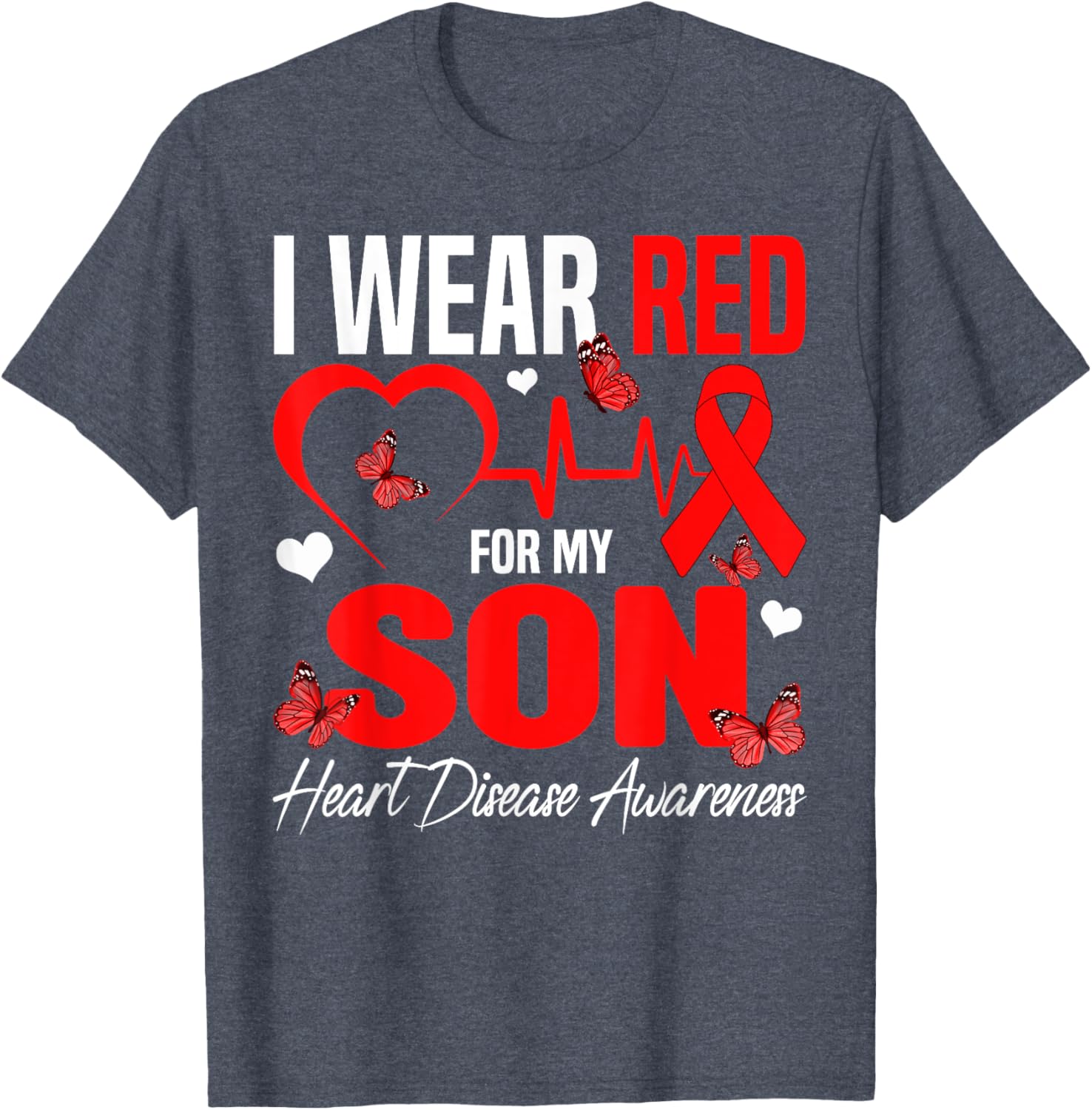 I Wear Red for My Son Heart Disease Awareness T-Shirt for Family Support - 21