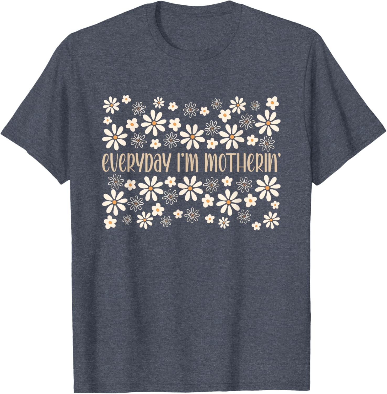 Funny Mom Life T-Shirt for Mother's Day - Everyday I'm Motherin Humor - 9