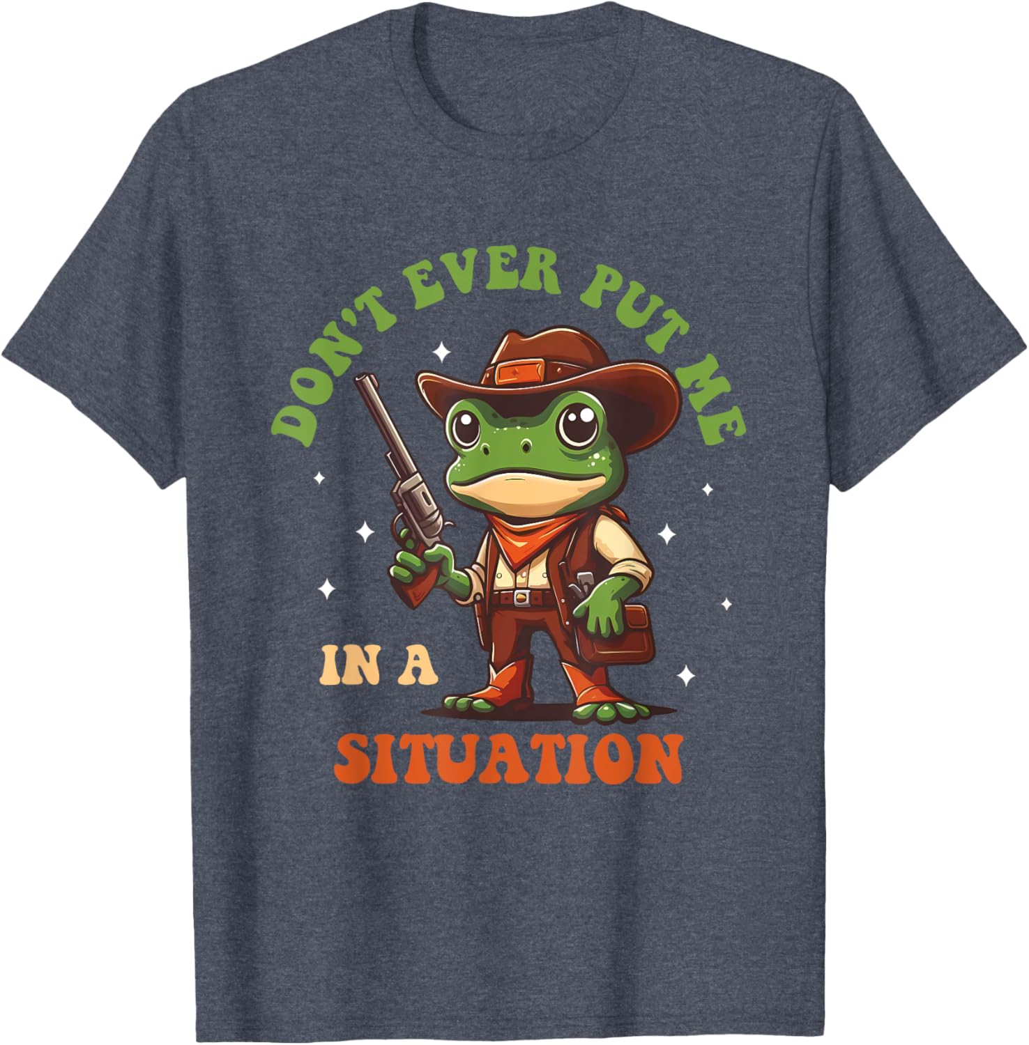 Don't Ever Put Me In A Situation T-Shirt for Fun Casual Style - 17