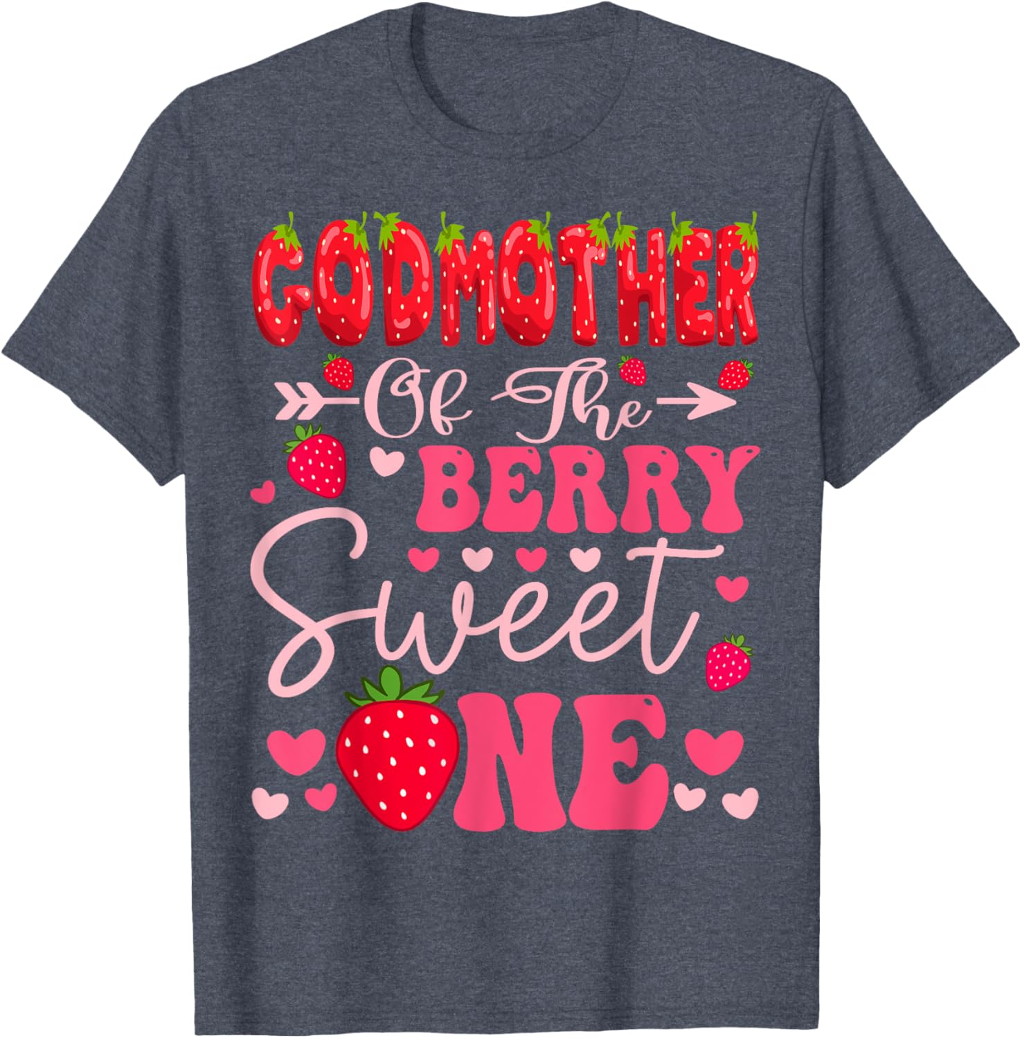 GodMother Of The Berry Sweet One Strawberry 1st Birthday T-Shirt - 8