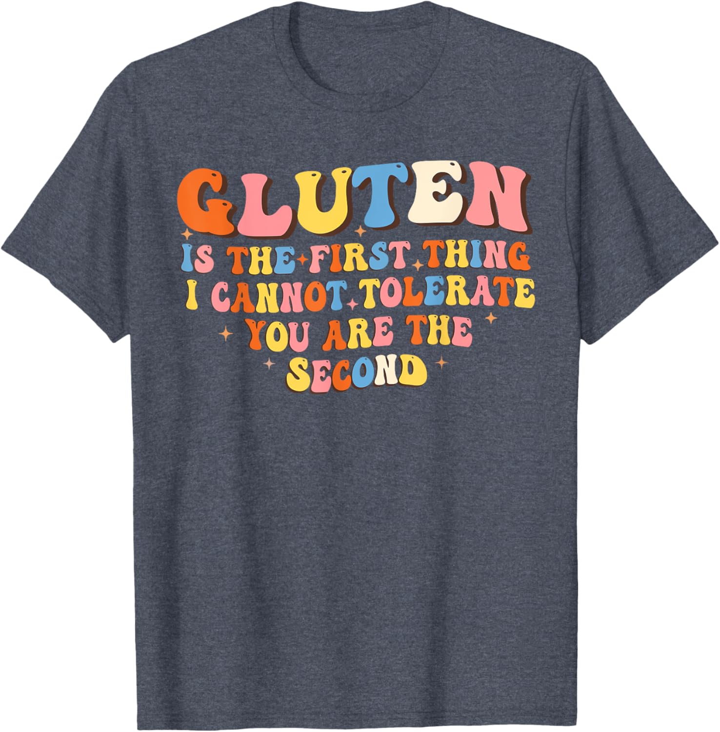 Funny Gluten T-Shirt for Adults - Hilarious Not Tolerating Gluten Design - 16