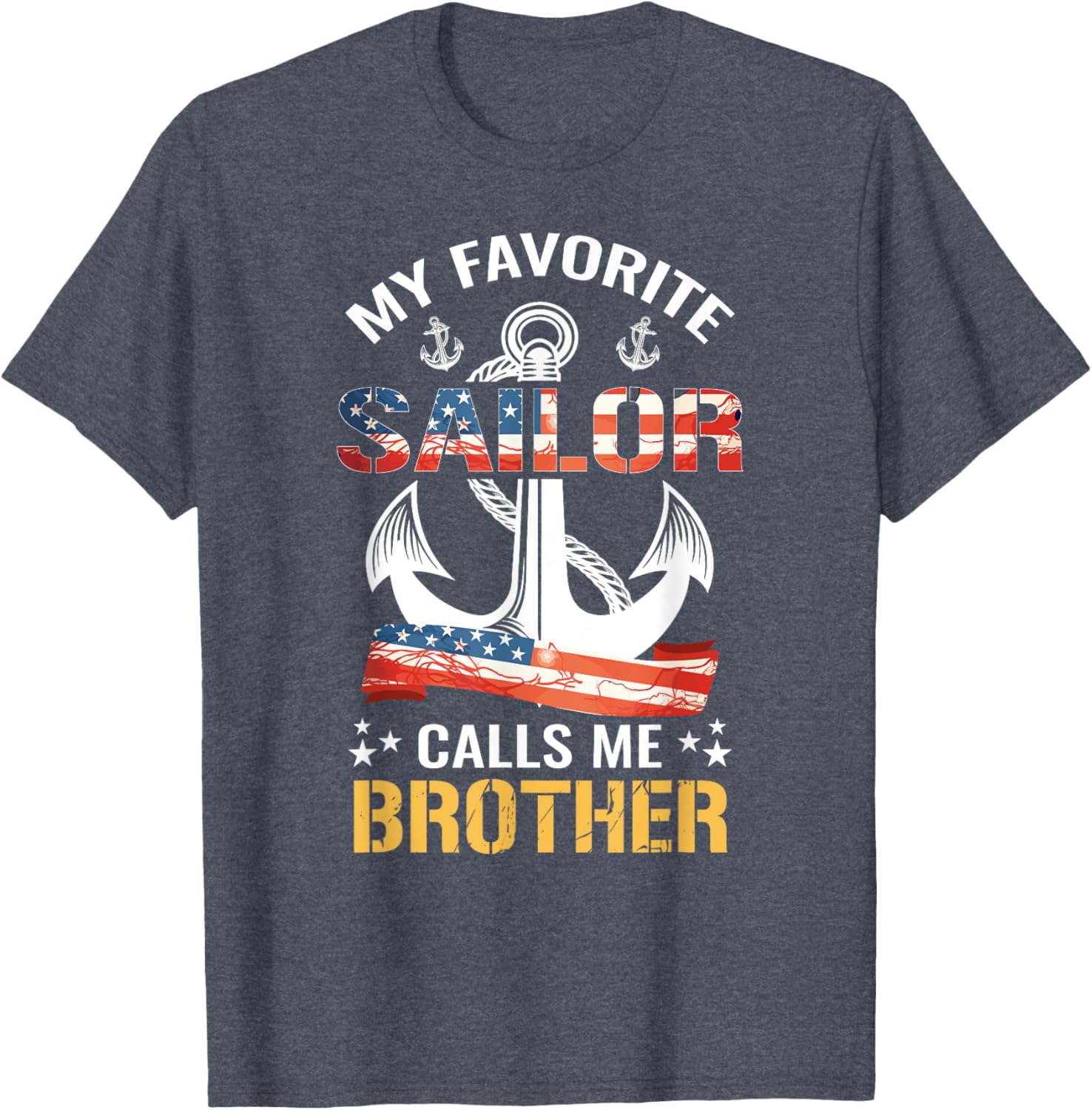 My Favorite Sailor Calls Me Brother USA Flag Anchor T-Shirt for Men - 14