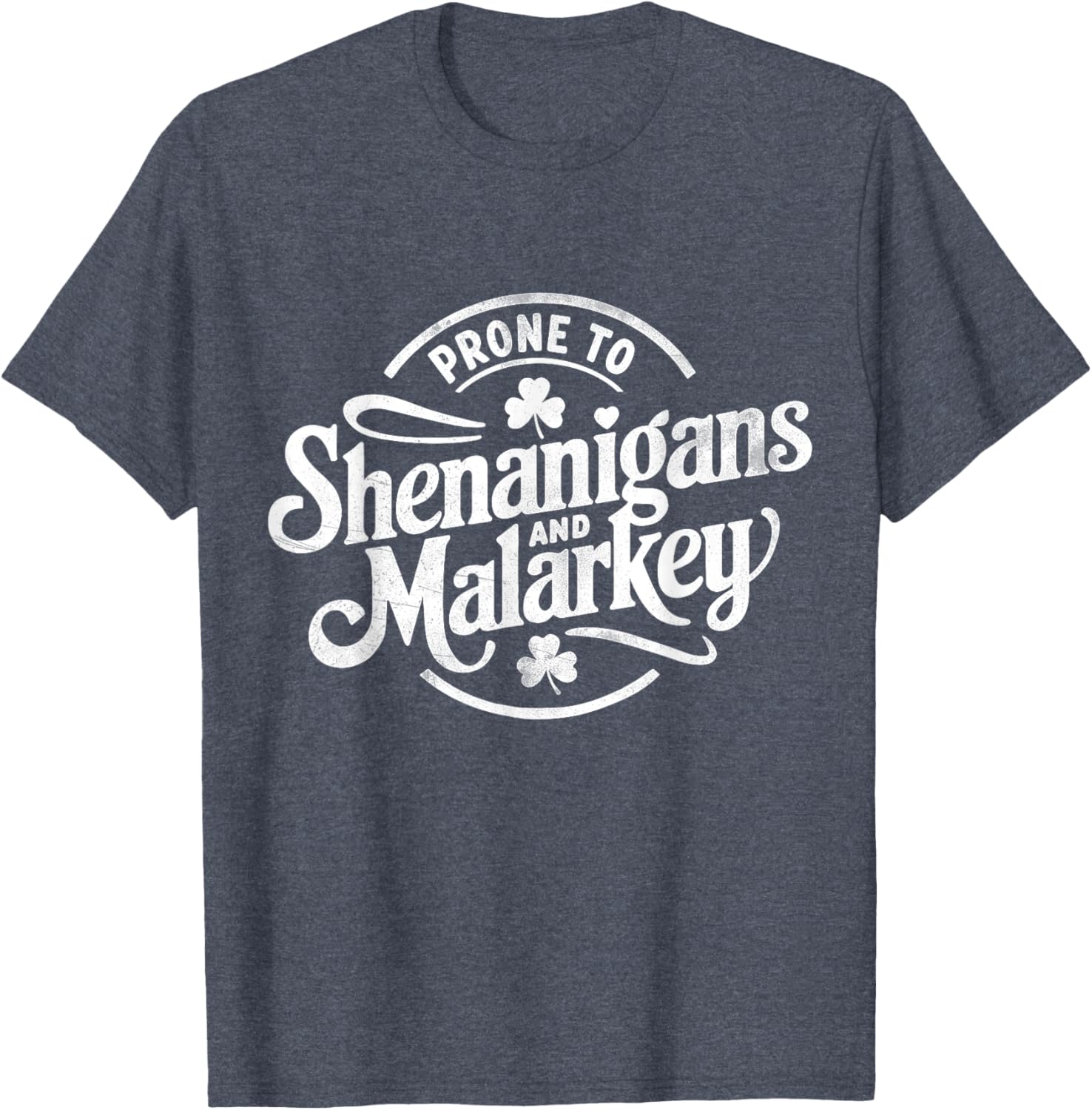 Prone to Shenanigans St Patrick's Day Fun Clovers T-Shirt for Everyone - 8