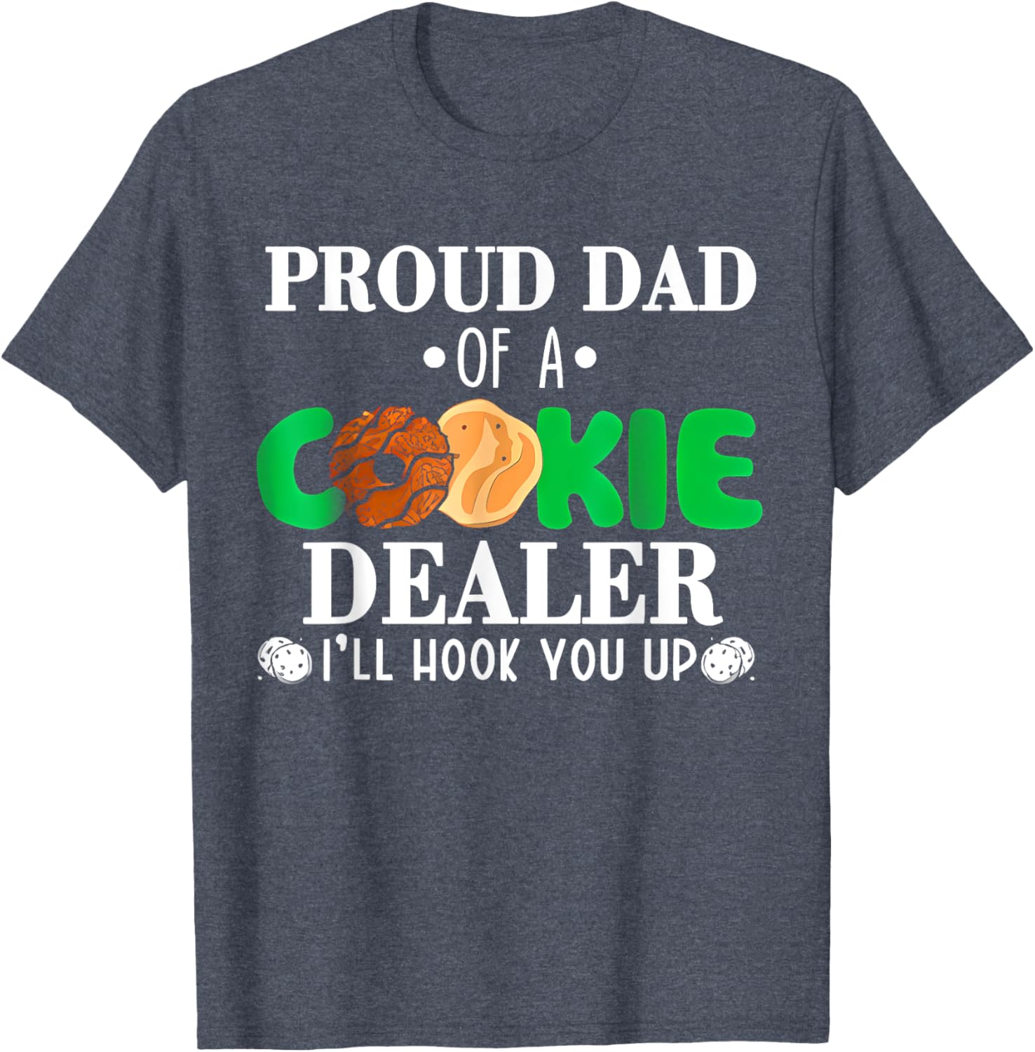 Proud Dad of a Cookie Dealer Troop Leader Birthday Party T-Shirt - 29