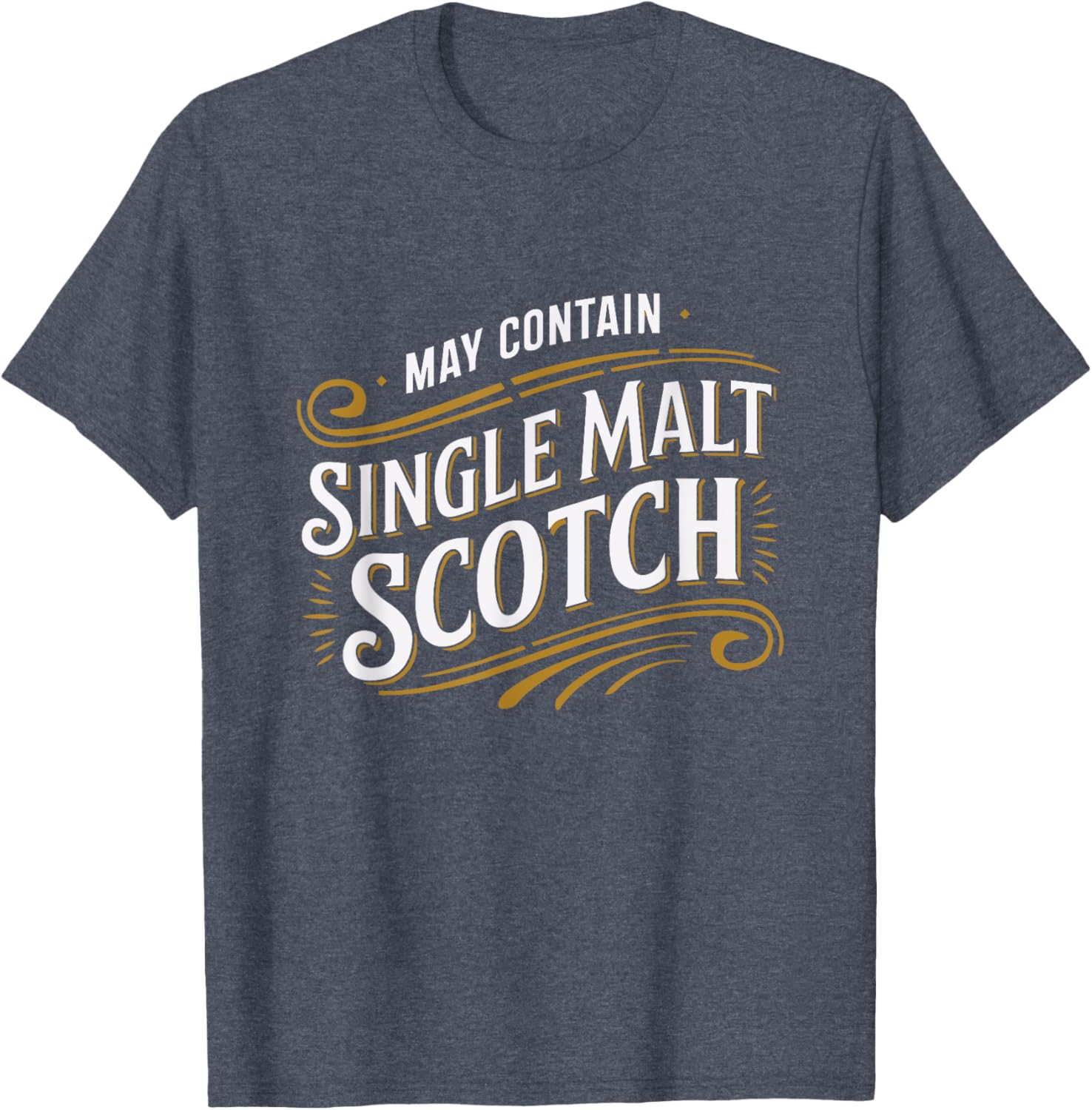 Funny May Contain Single Malt Scotch Whisky Humor Tee for Enthusiasts - 4