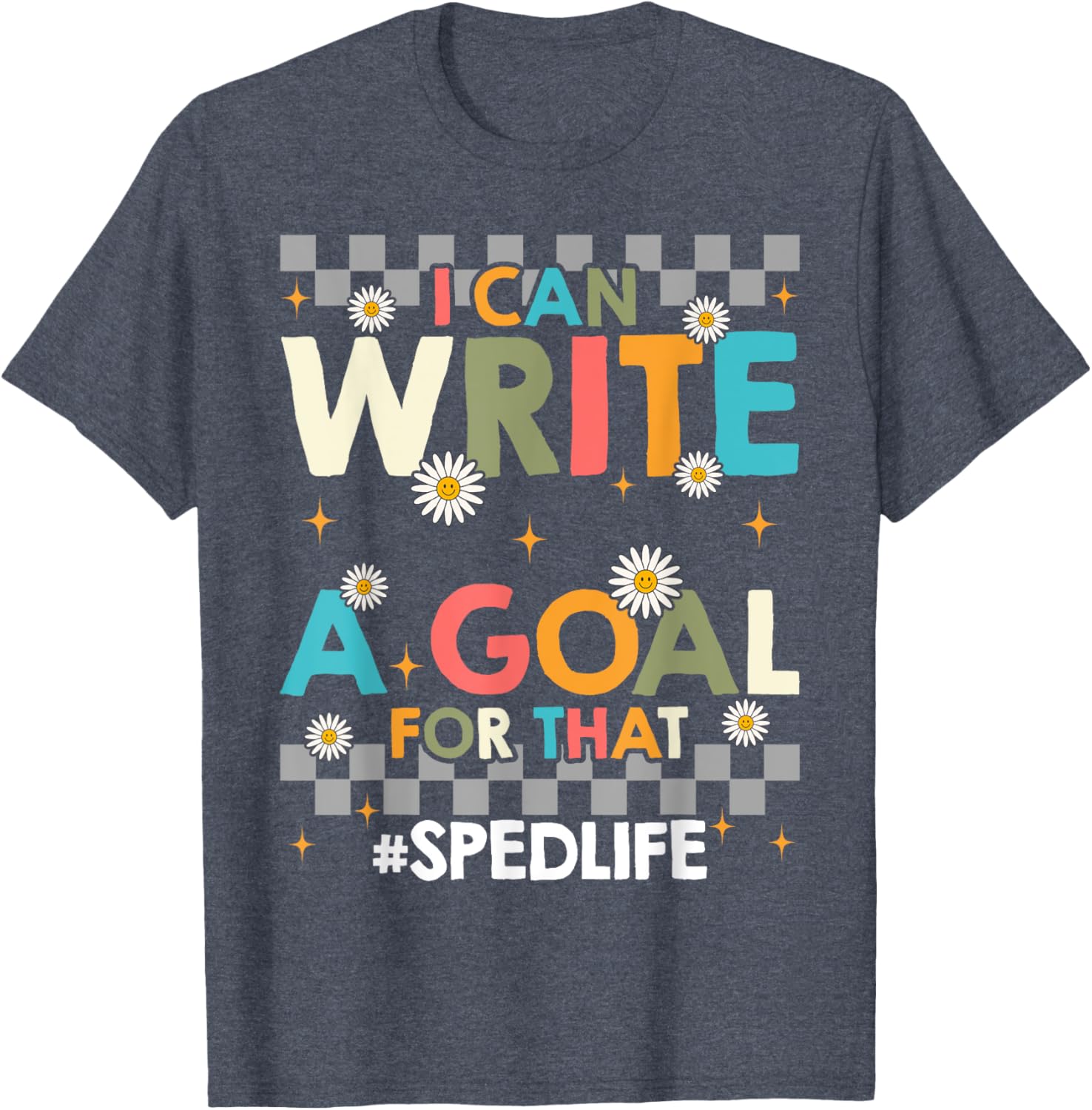 Special Education Teacher I Can Write A Goal For That T-Shirt Gift - 3
