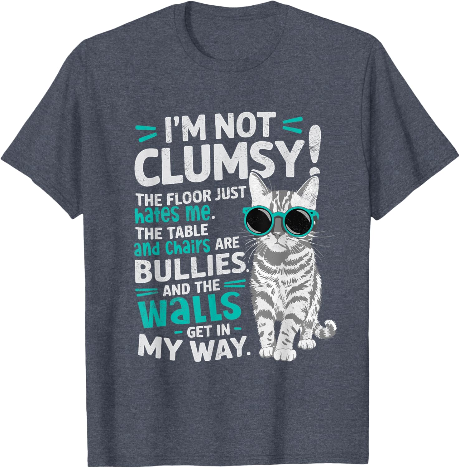 I'm Not Clumsy Just The Floor Hates Me Funny Cat Lover T-Shirt - 4