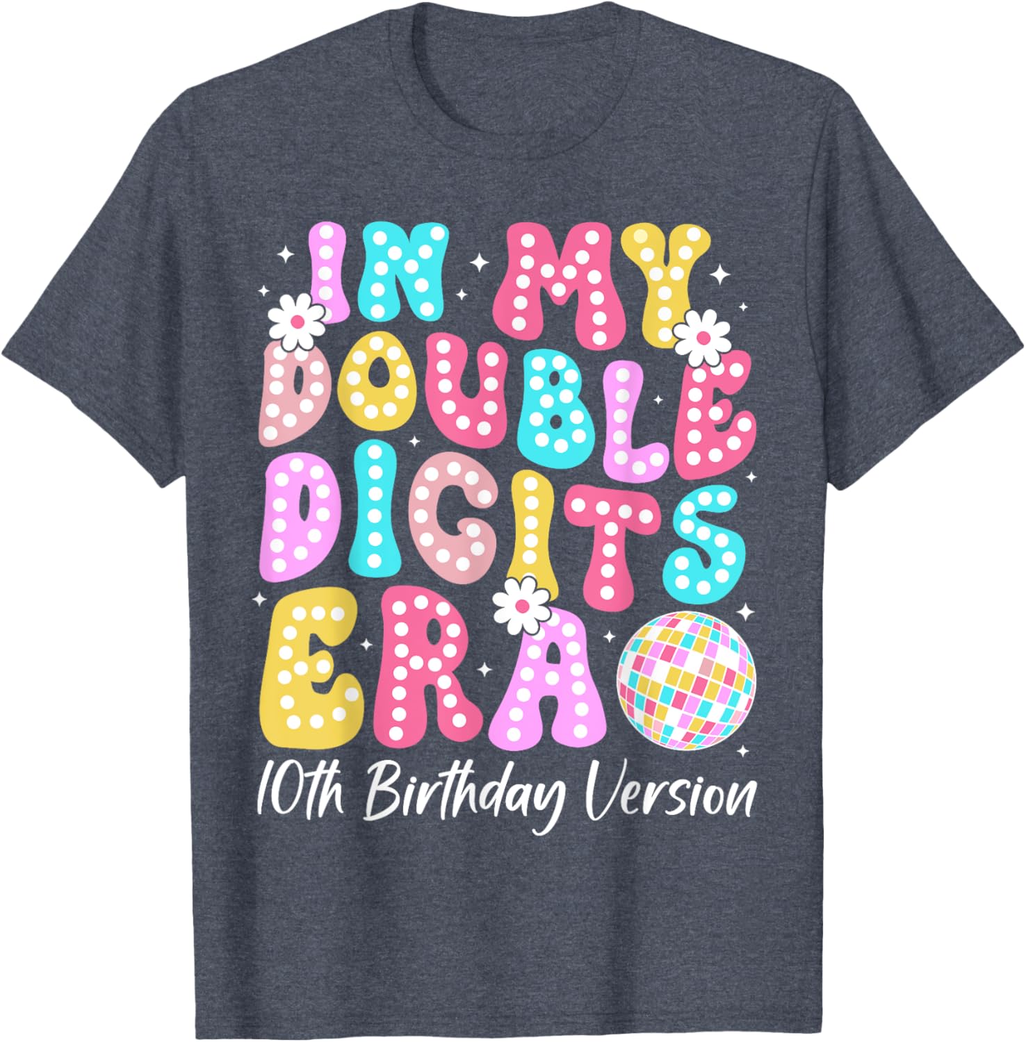 Retro 10th Birthday Girls T-Shirt In My Double Digits Era Design - 7