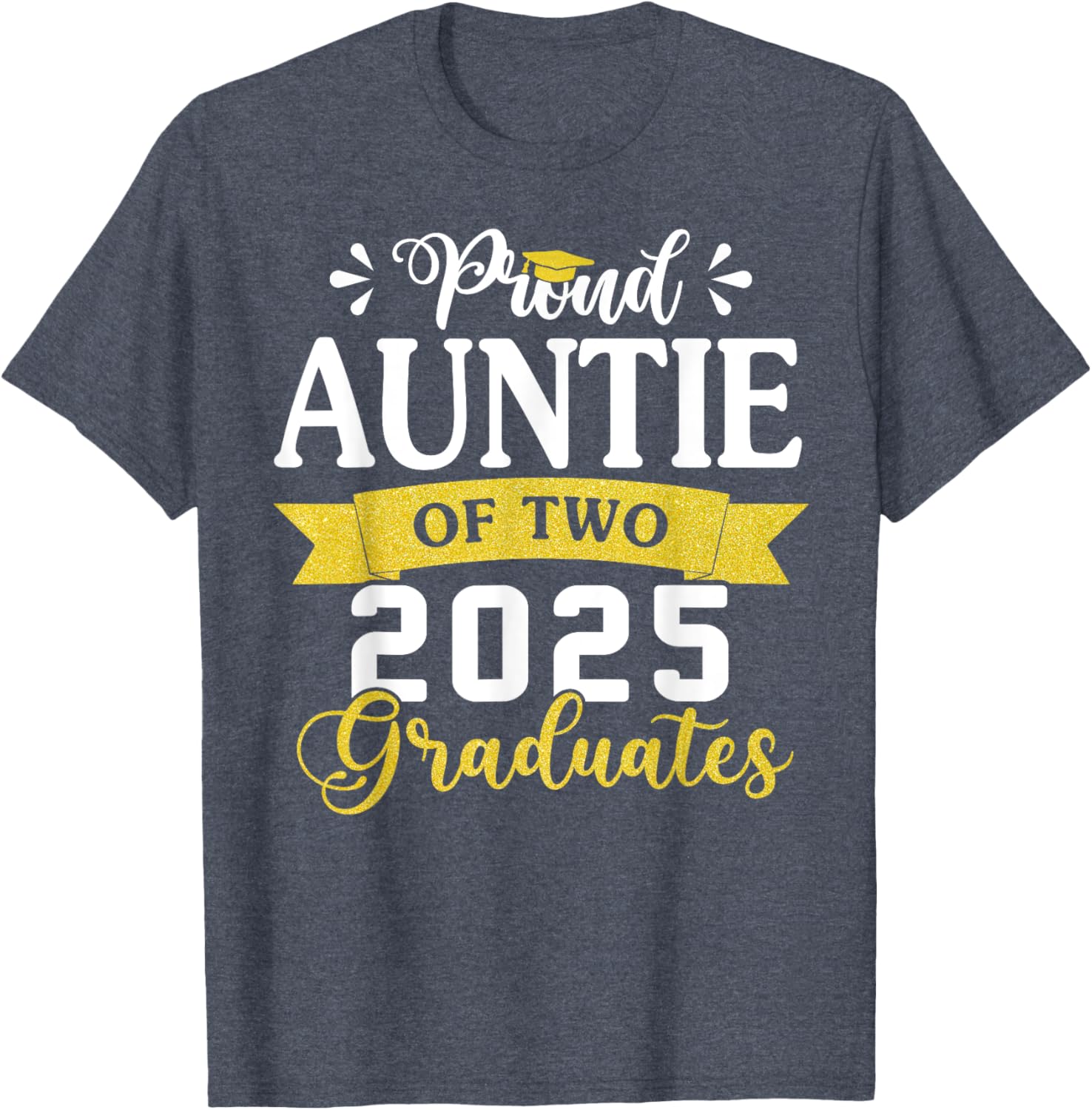 Proud Auntie of Twins Class of 2025 Graduation T-Shirt for Celebrating Success - 5