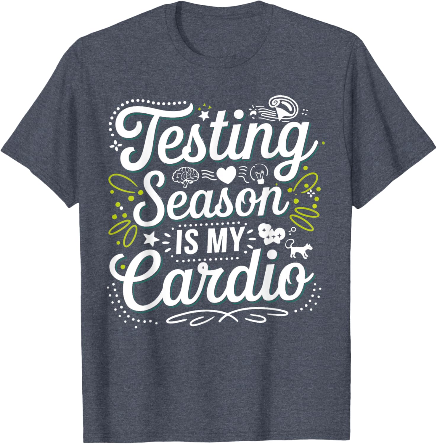 Groovy Testing Season Is My Cardio Teacher T-Shirt for Educators - 11