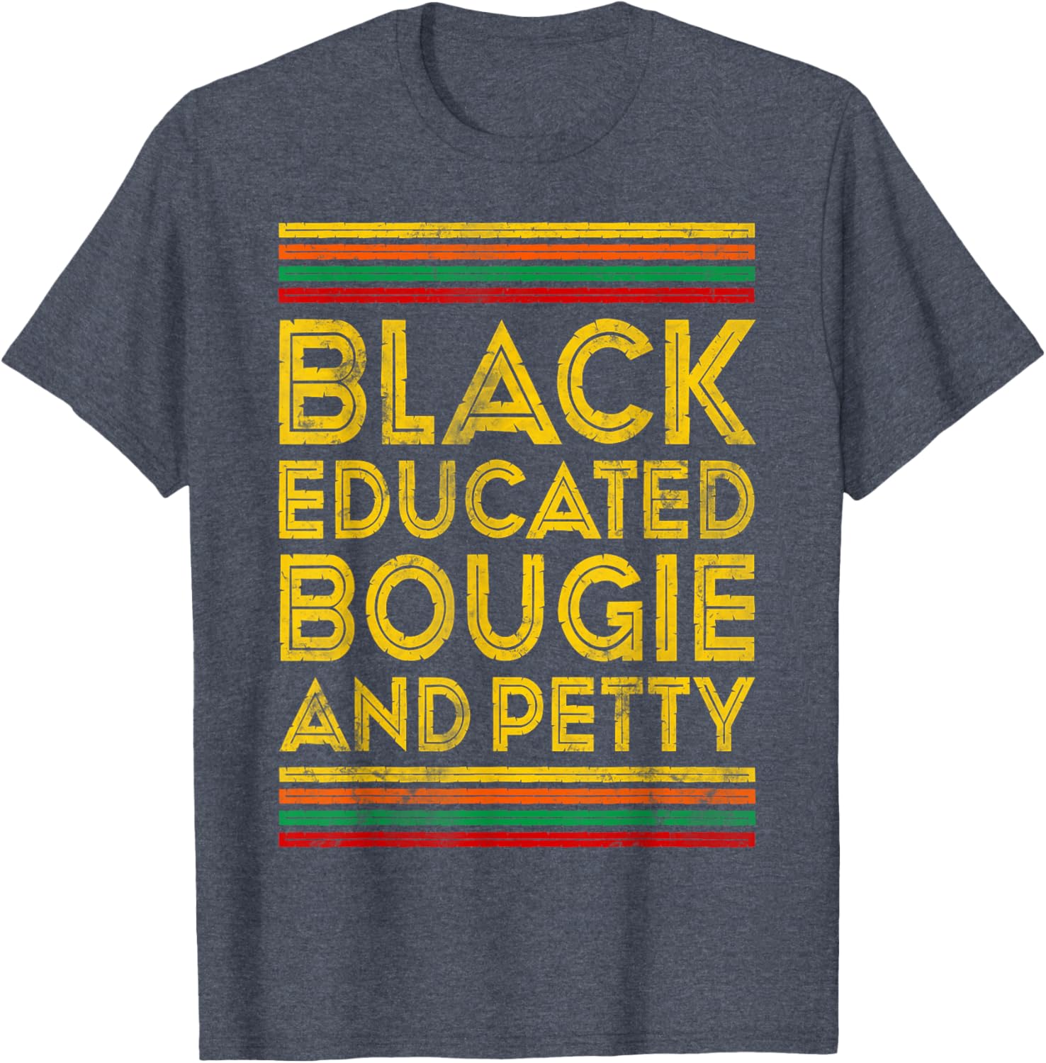 Black History Month Educated Bougie Petty T-Shirt for Proud Culture Wear - 7