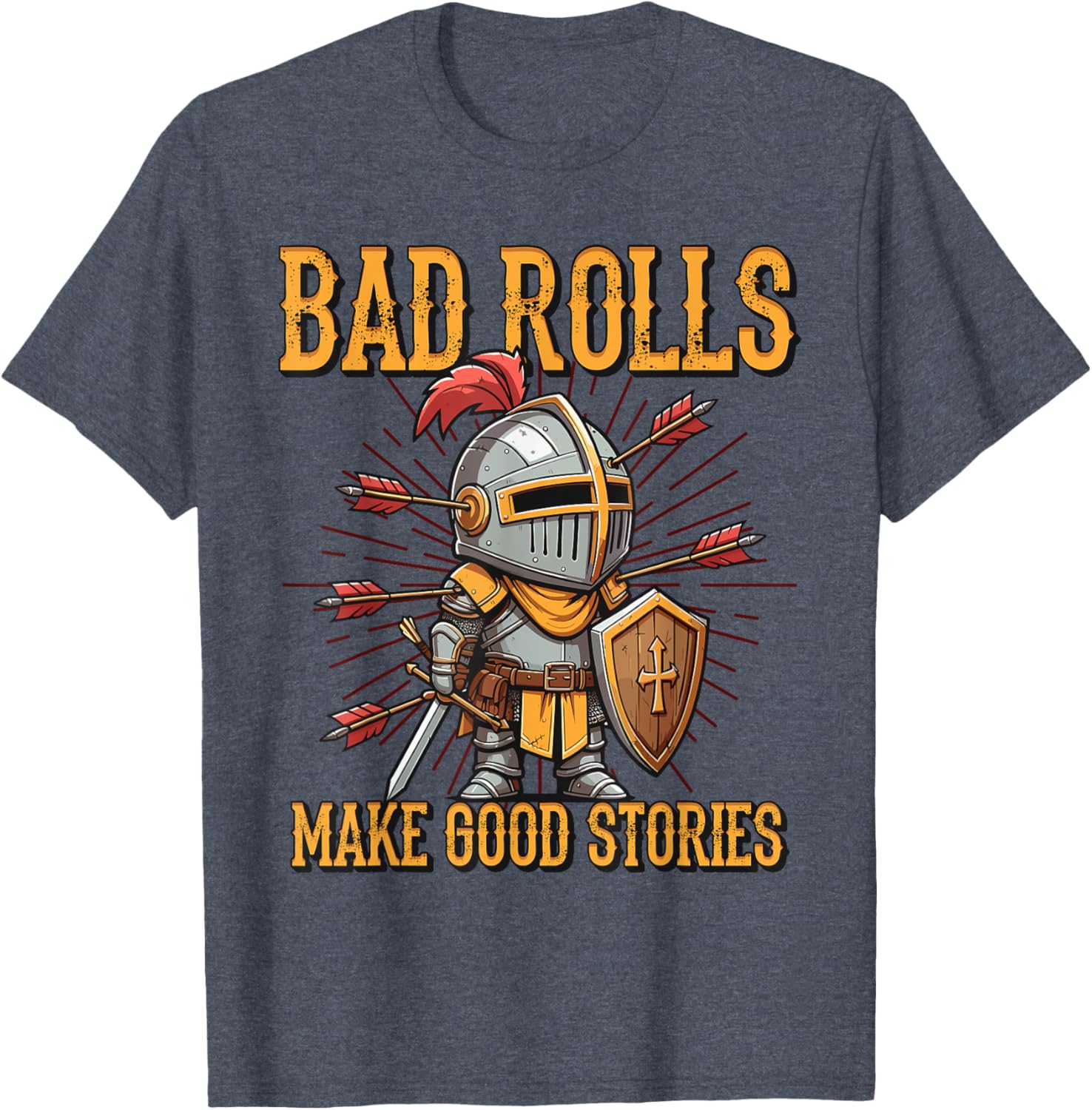 Bad Rolls Makes Good Stories Funny Knight Humor T-Shirt for Gamers - 16
