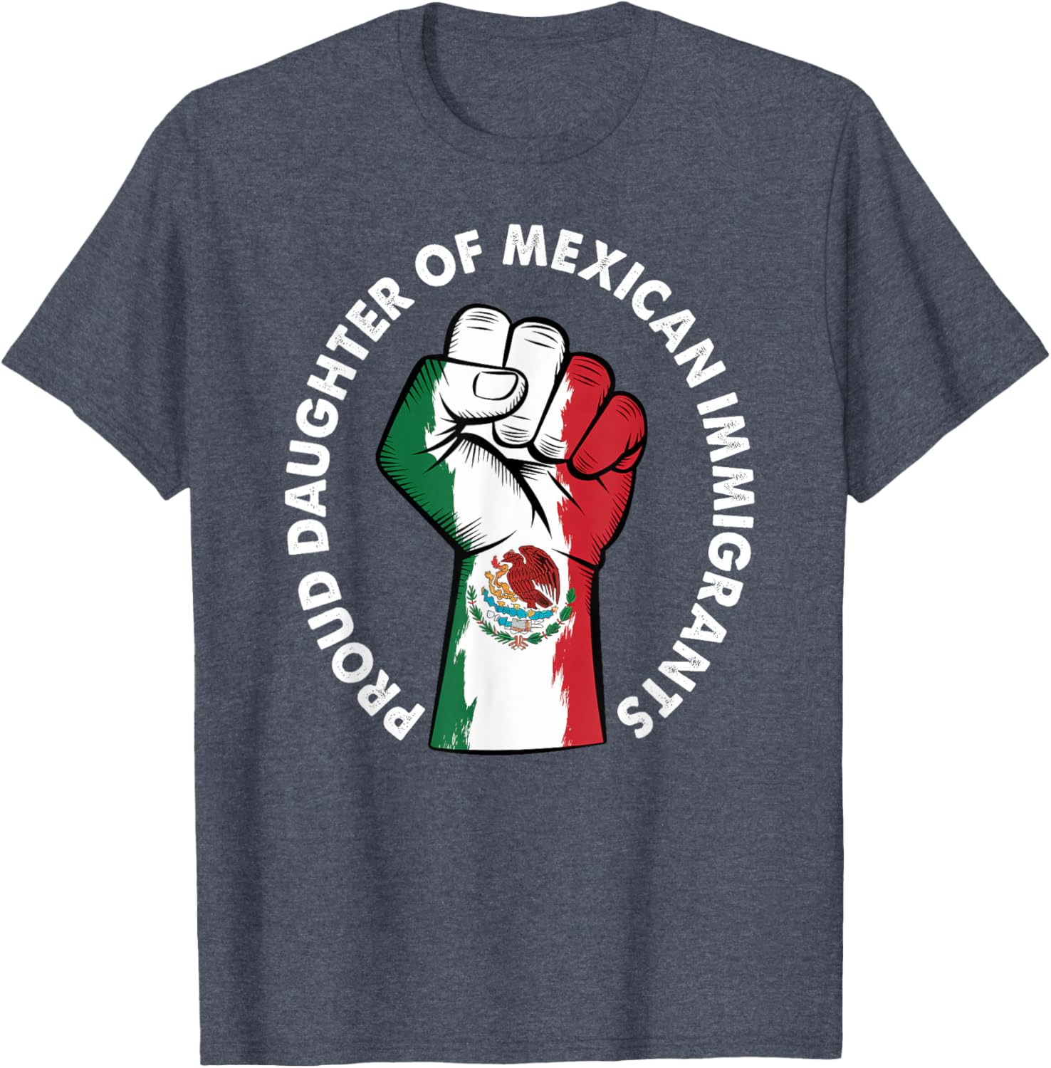 Proud Daughter of Immigrants Mexico Flag T-Shirt for Men and Women - 3