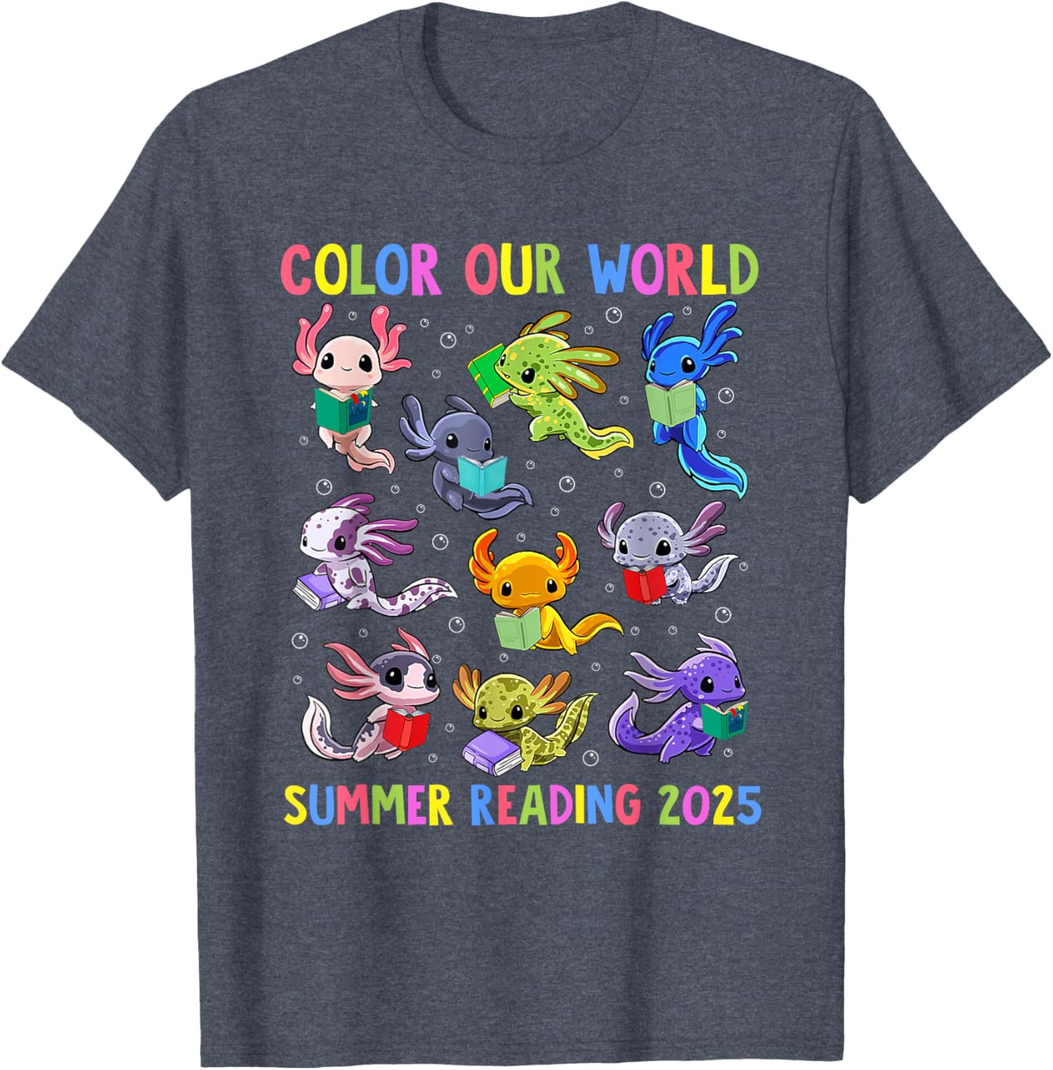 Color Our World Axolotl Summer Reading 2025 T-Shirt for Fun Adventures - 21