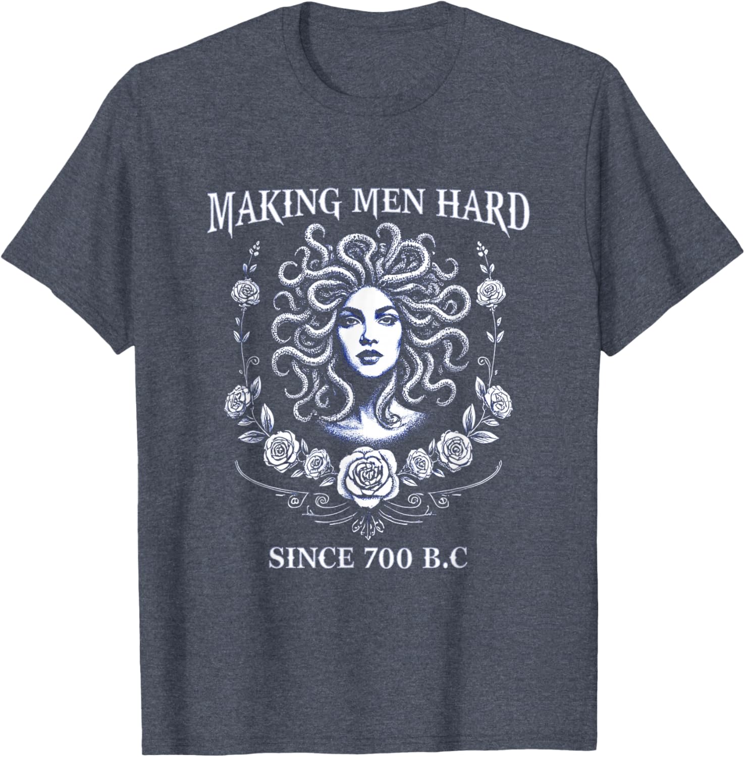 Medusa Tee Making Men Bold Since 700 BC Greek Mythology T-Shirt - 10
