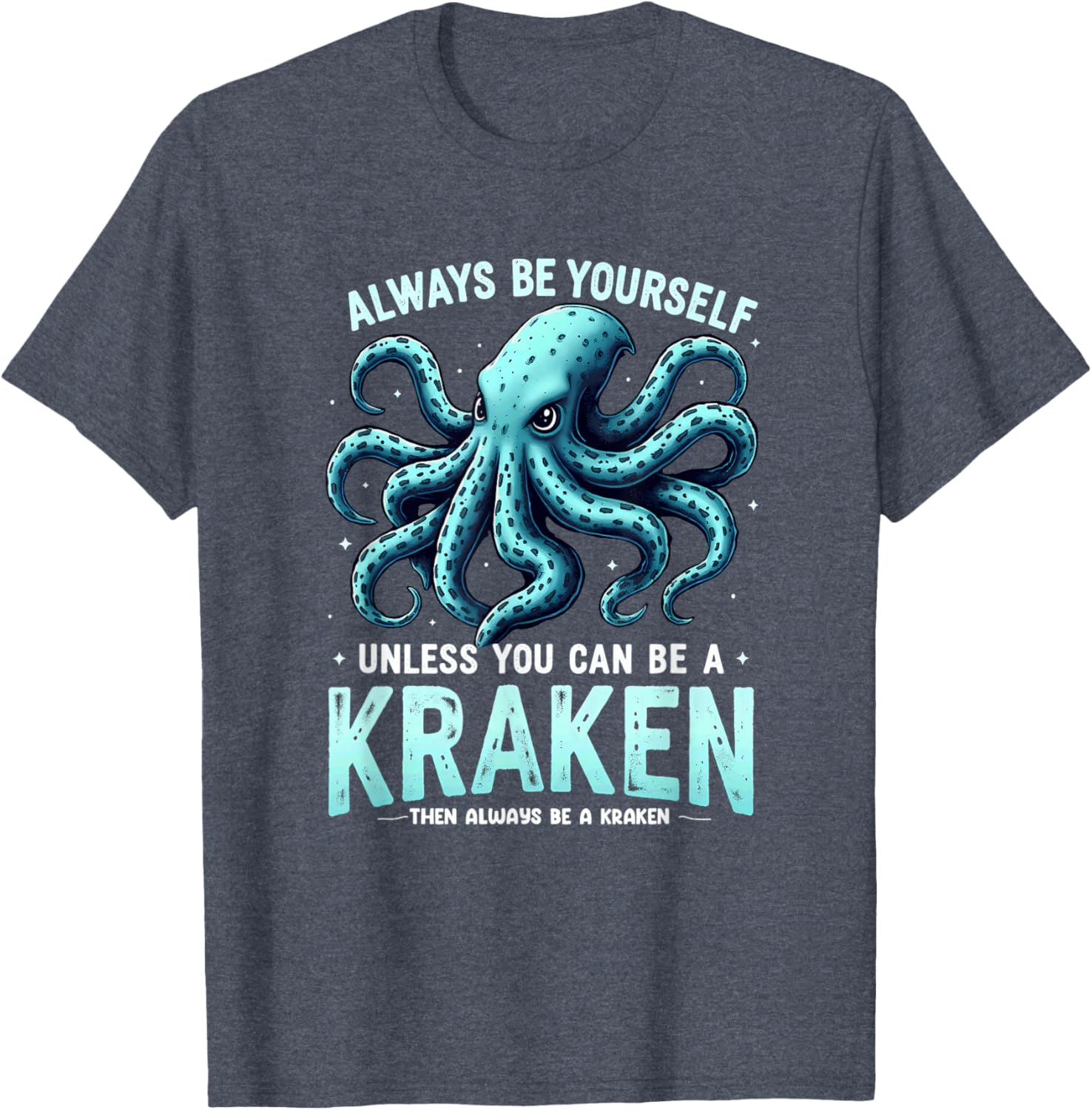 Cool Kraken T-Shirt: Always Be Yourself with Unique Style & Comfort - 2