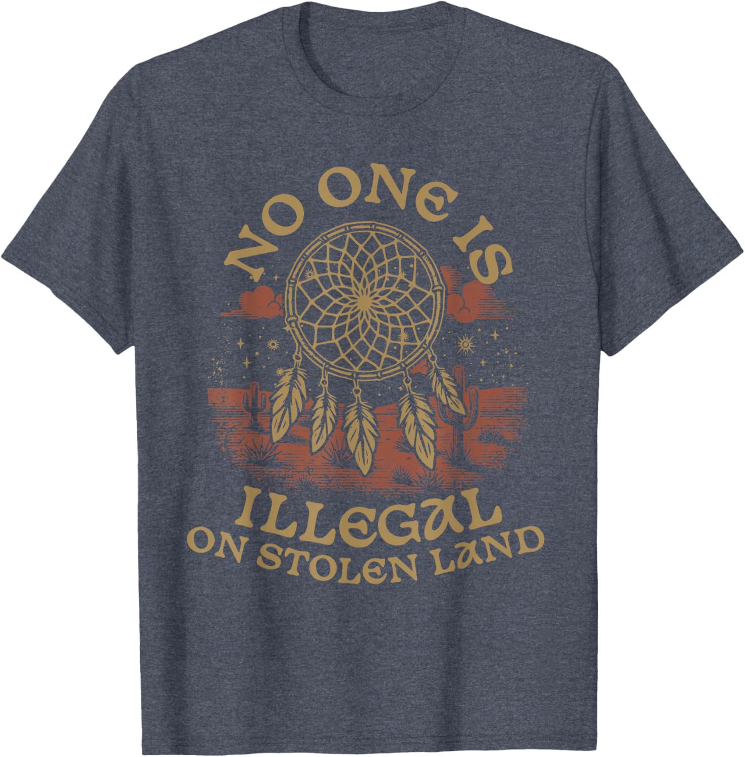 Native American No One Is Illegal On Stolen Land T-Shirt – Bold Statement Tee - 9
