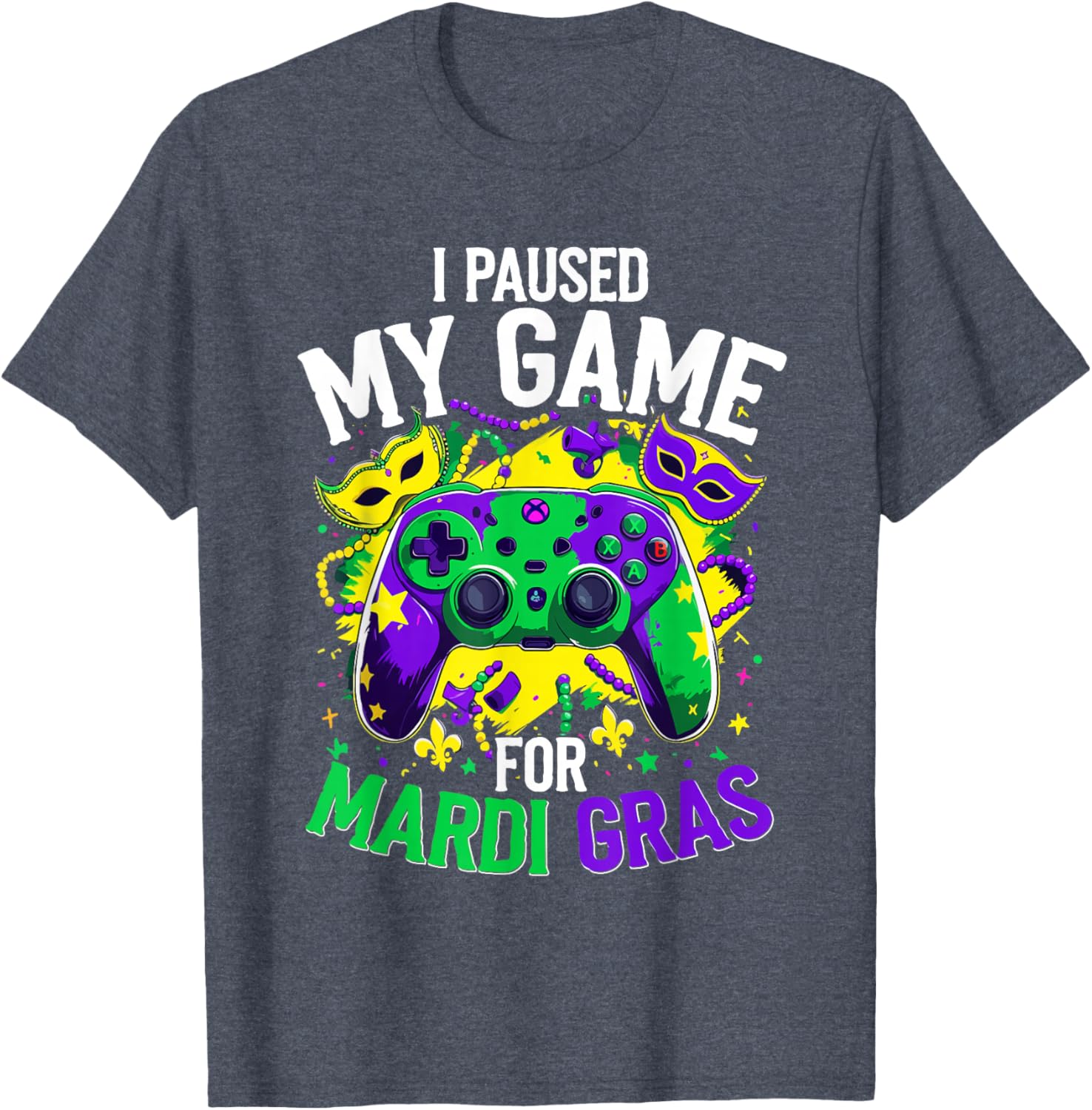 Mardi Gras Gamer T-Shirt - I Paused My Game for Festive Fun - 7