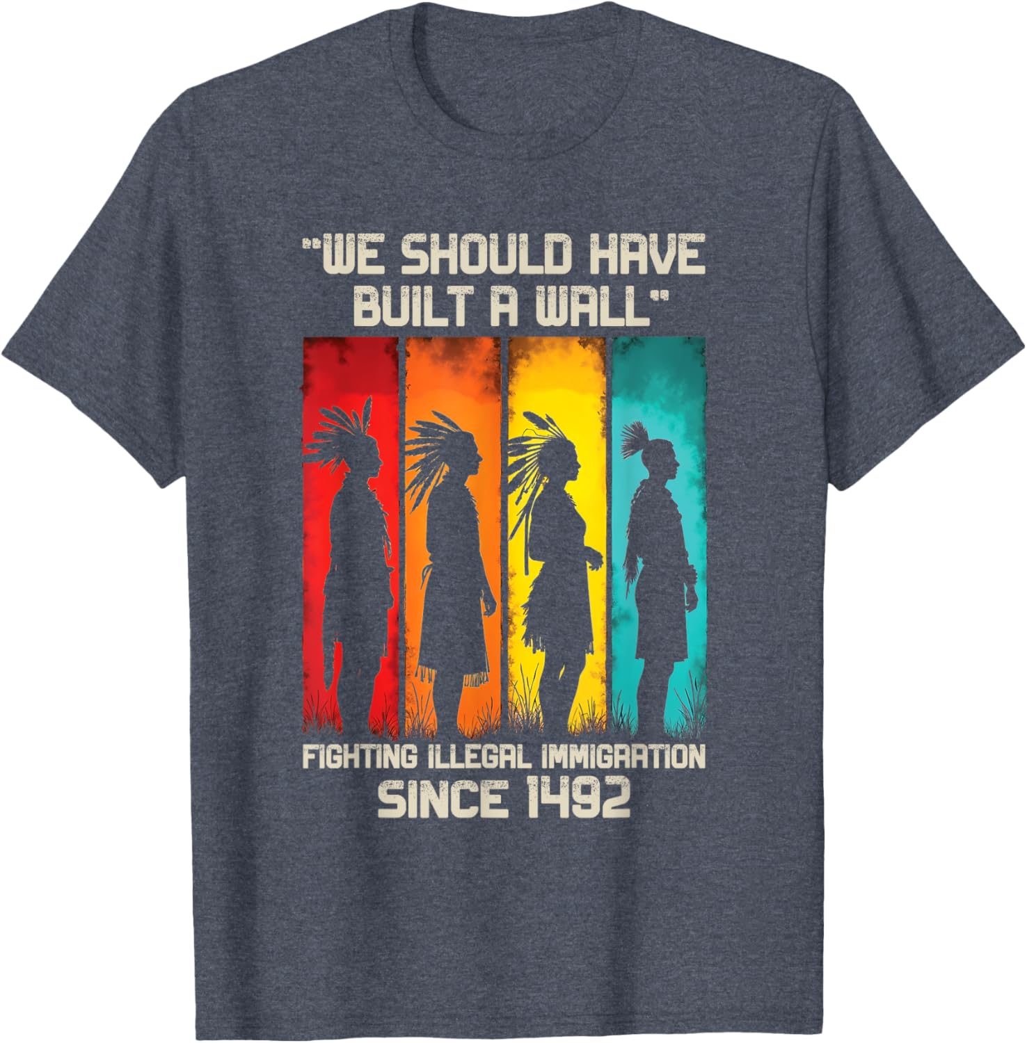 We Should Have Built a Wall Native American Graphic T-Shirt for All Ages - 4