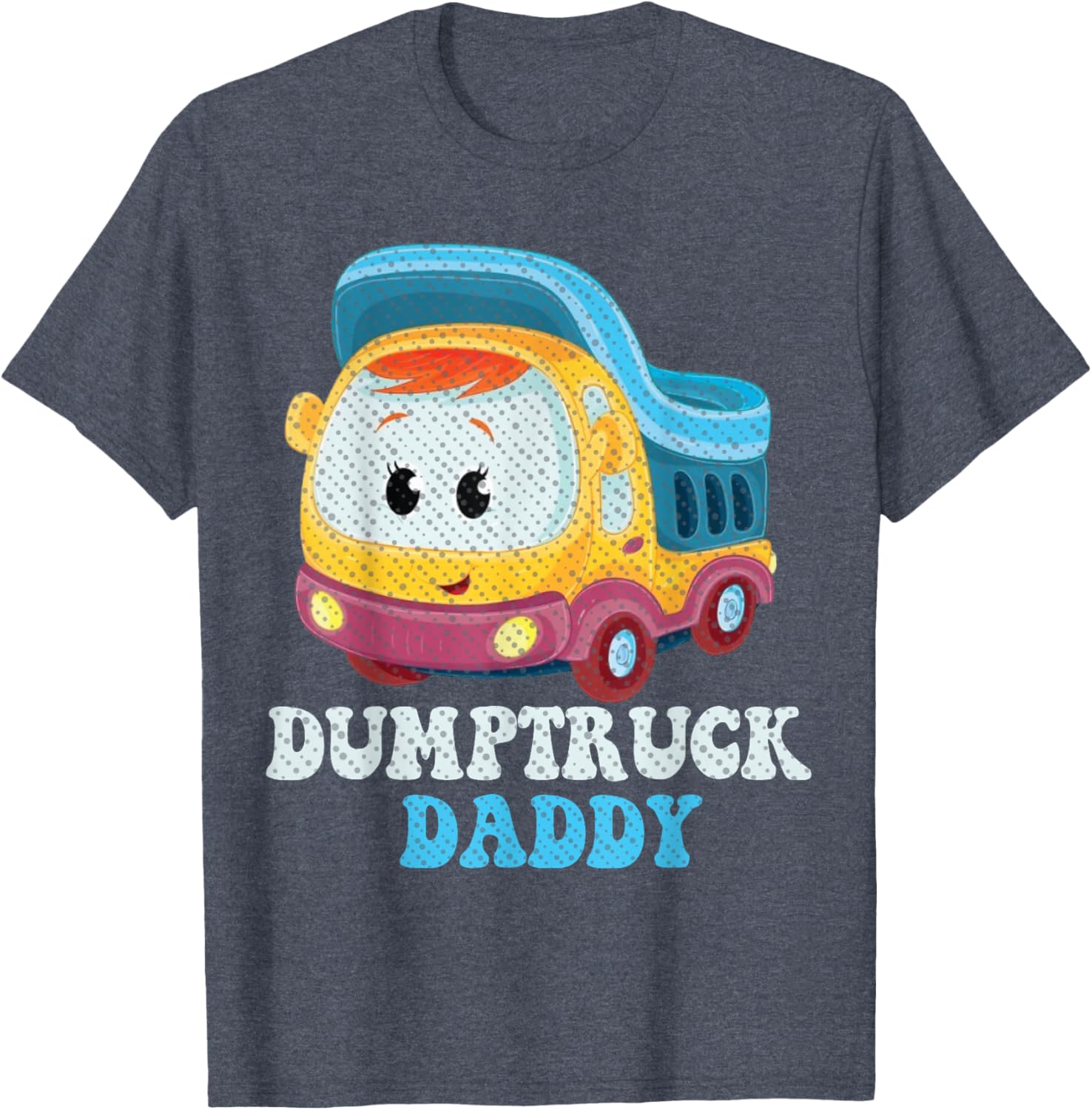 Funny Dumptruck Daddy T-Shirt for Dads - Cool and Comfy Graphic Tee - 2