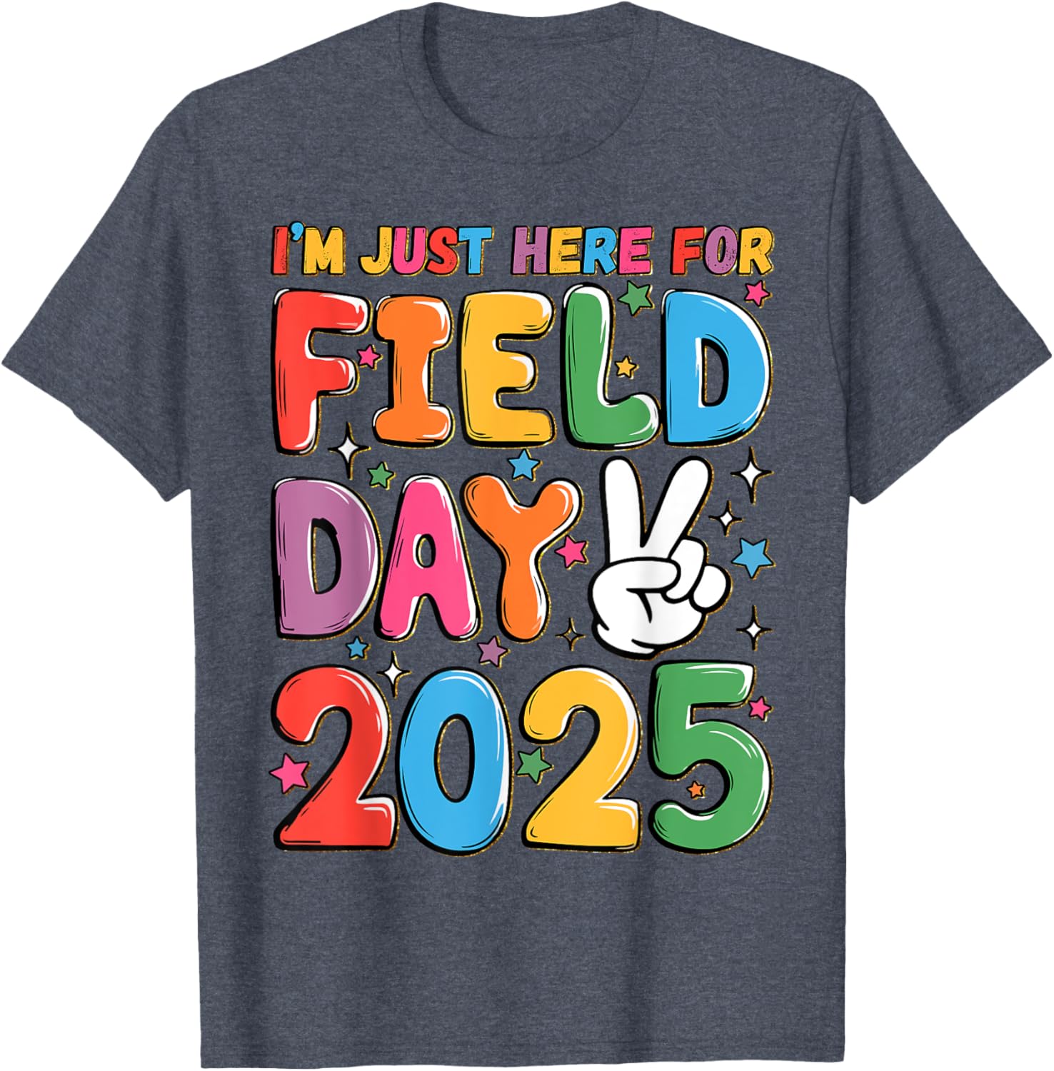 School Field Day Teacher T-Shirt I'm Just Here For Field Day 2025 - 15