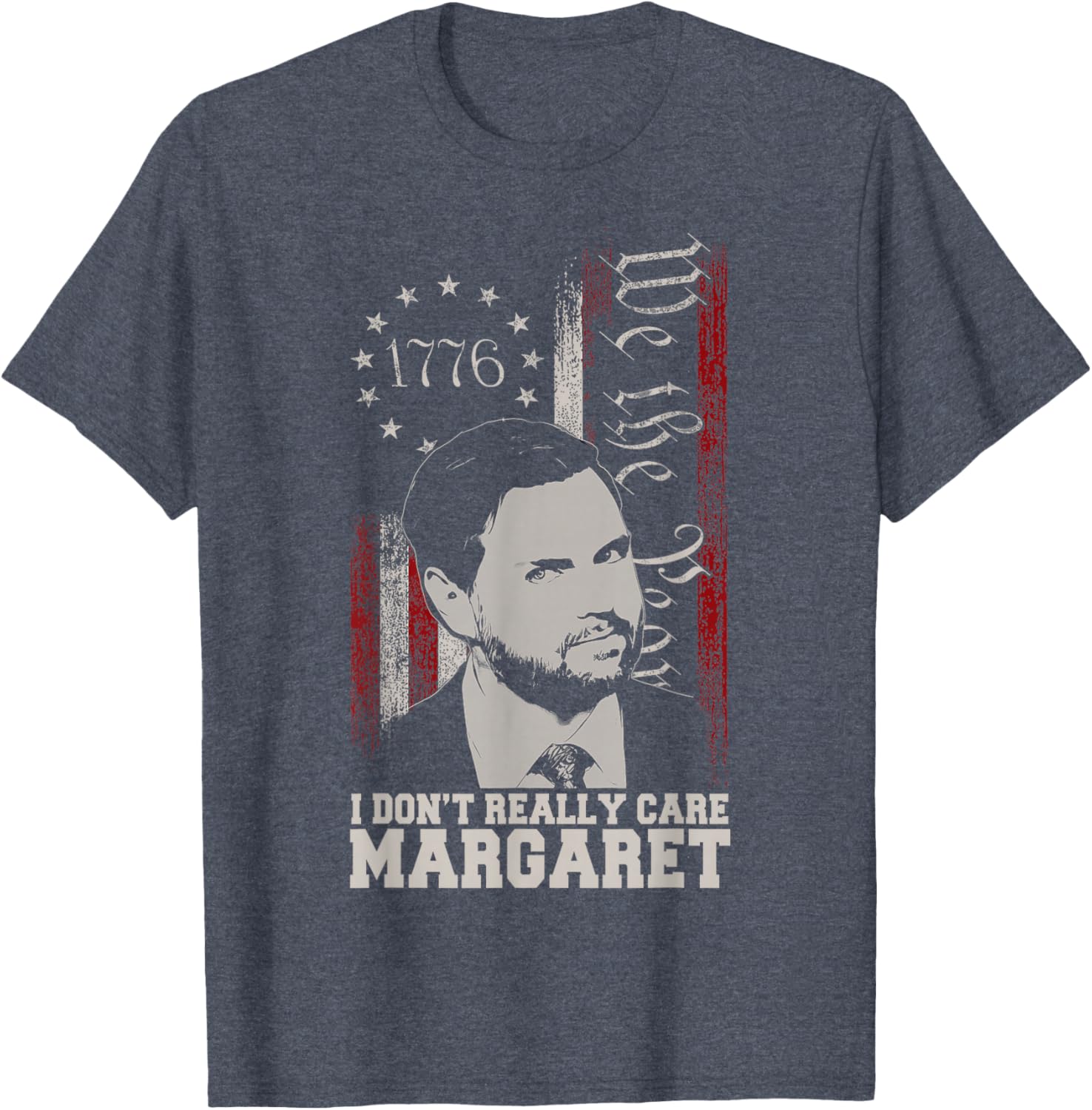 I Don't Really Care Margaret JD Vance US Flag T-Shirt for Everyday Wear - 13