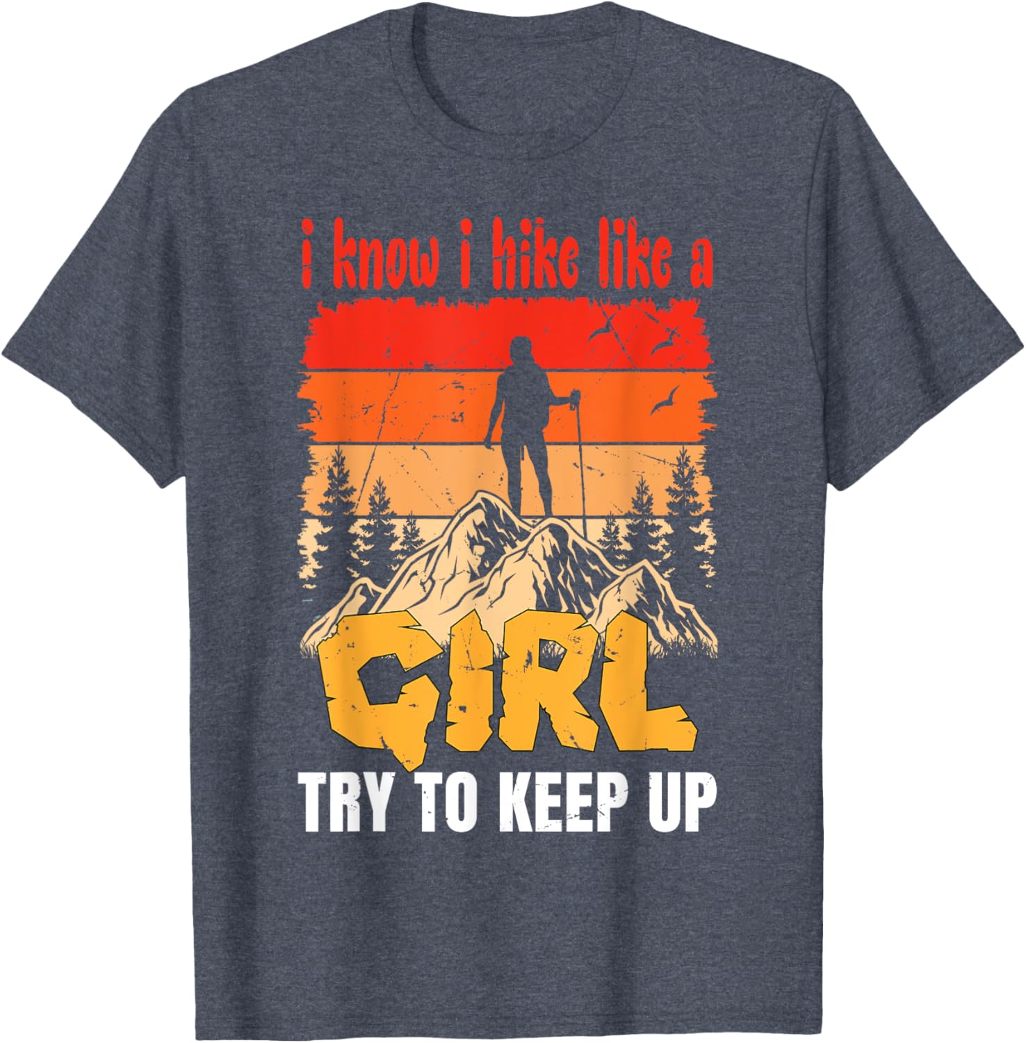 Funny Hiking T-Shirt for Women and Girls - Perfect Gift for Mountaineers - 17
