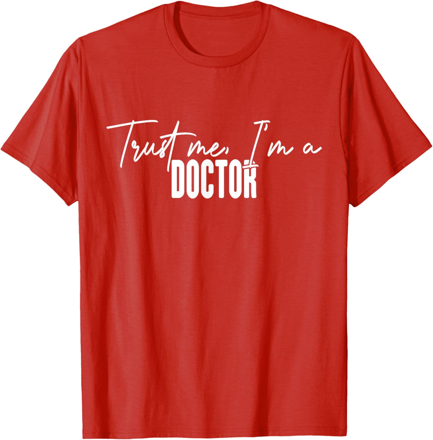 Funny Doctor Gifts Trust Me I'm a Doctor T-Shirt for Medical Professionals - 4