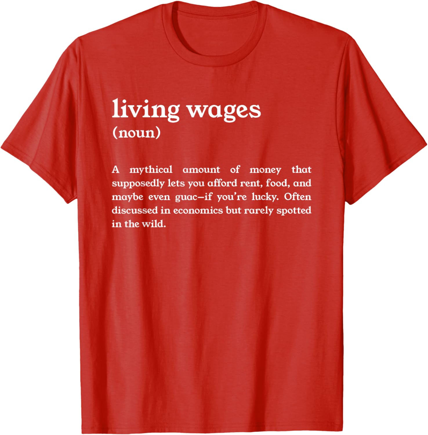 Funny Living Wages Definition T-Shirt for Casual Wear and Humor Lovers - 7