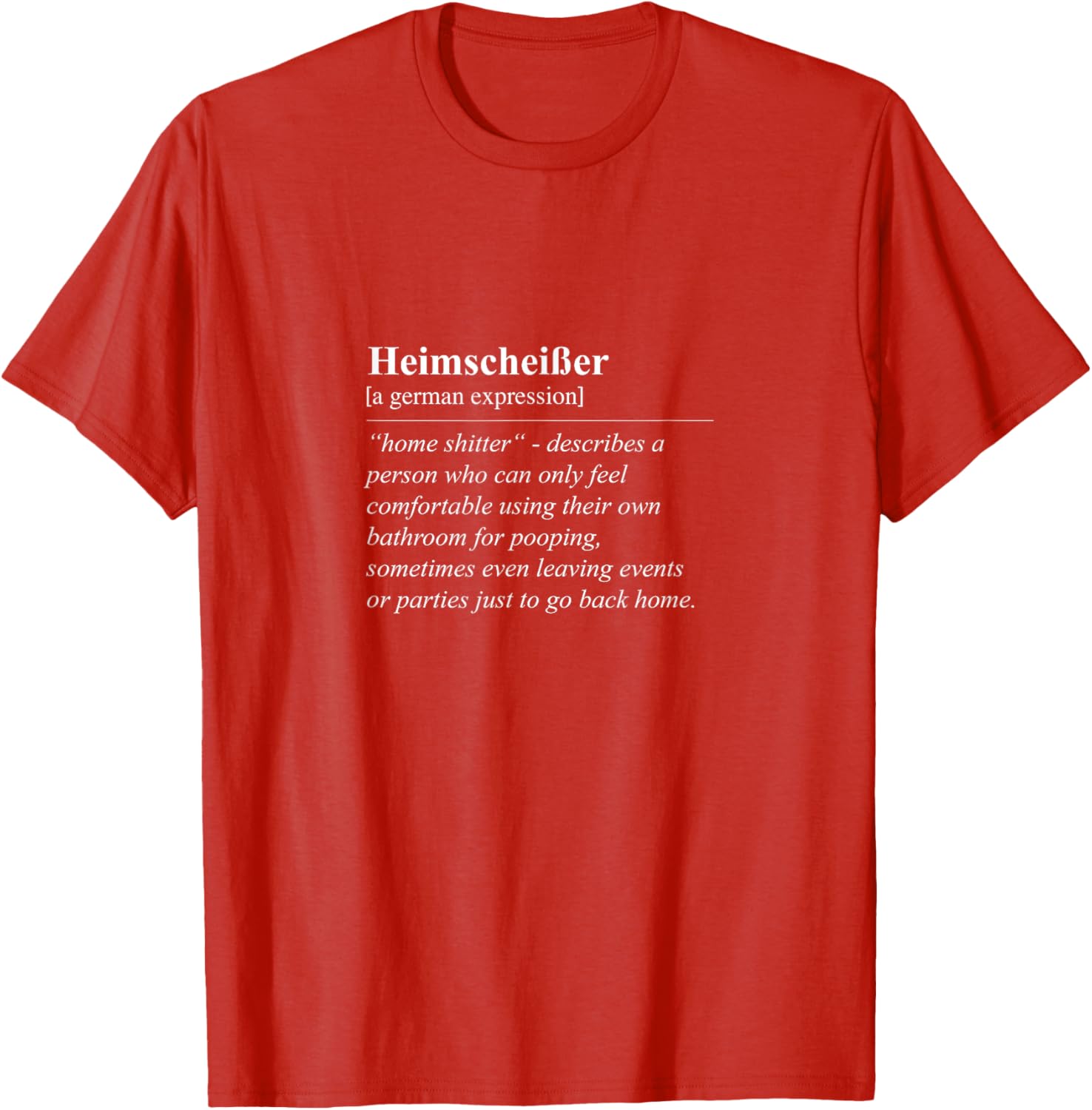 Heimscheißer Home Shitter Funny German Phrase T-Shirt for Lovers of Humor - 8