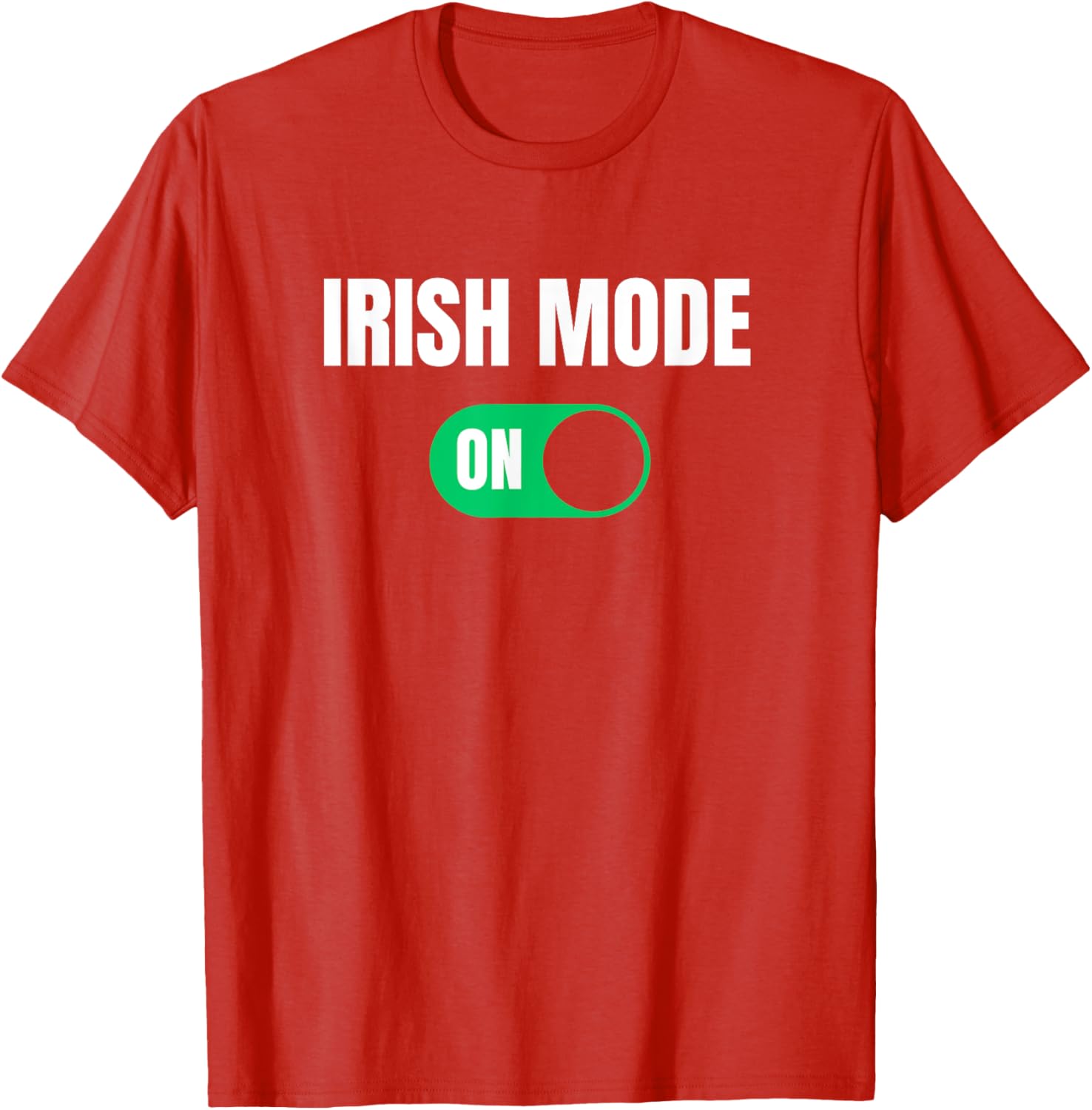 Funny Irish Mode On St. Patrick's Day T-Shirt for Men - 23