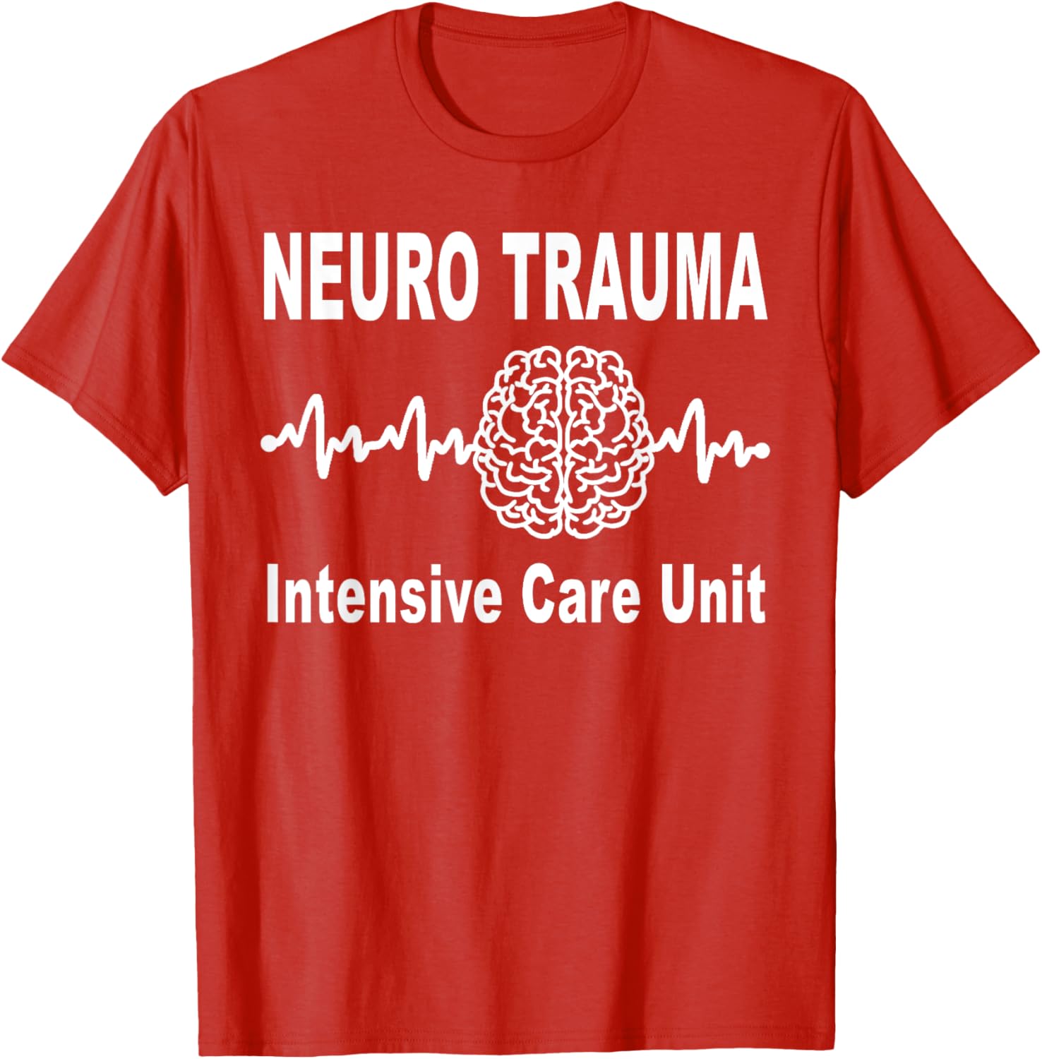 Neuro Trauma ICU Intensive Care Unit Nurse and Doctor T-Shirt - 20