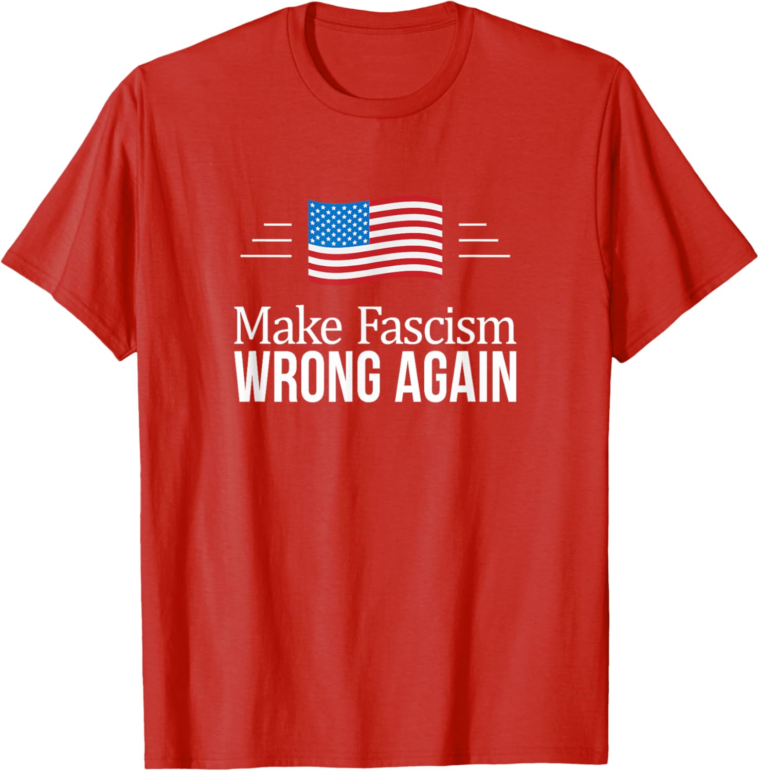Make Fascism Wrong Again T-Shirt - Trendy Political Statement Tee - 4