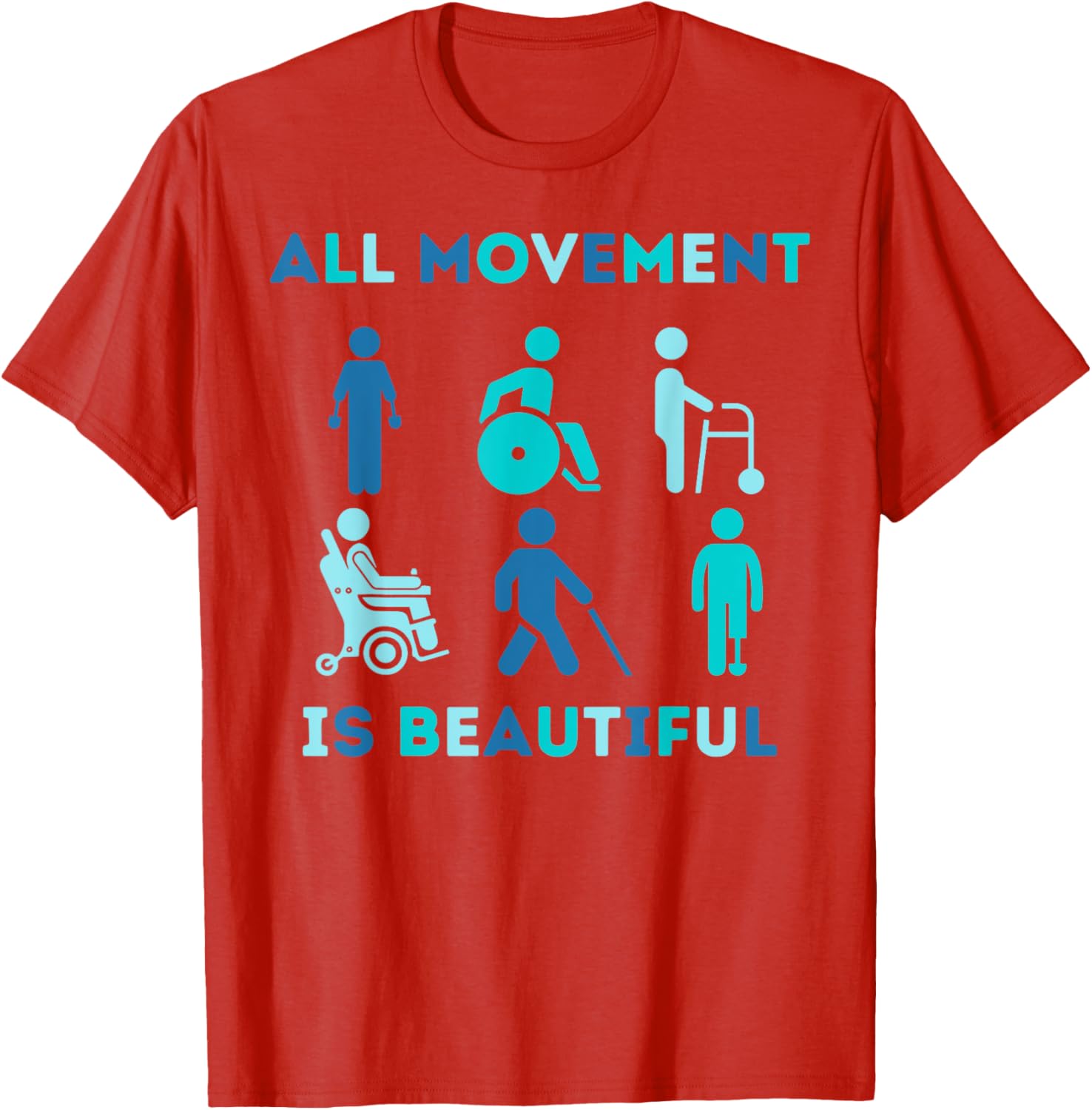 All Movement is Beautiful Disability Awareness T-Shirt for PT OT PTA - 11