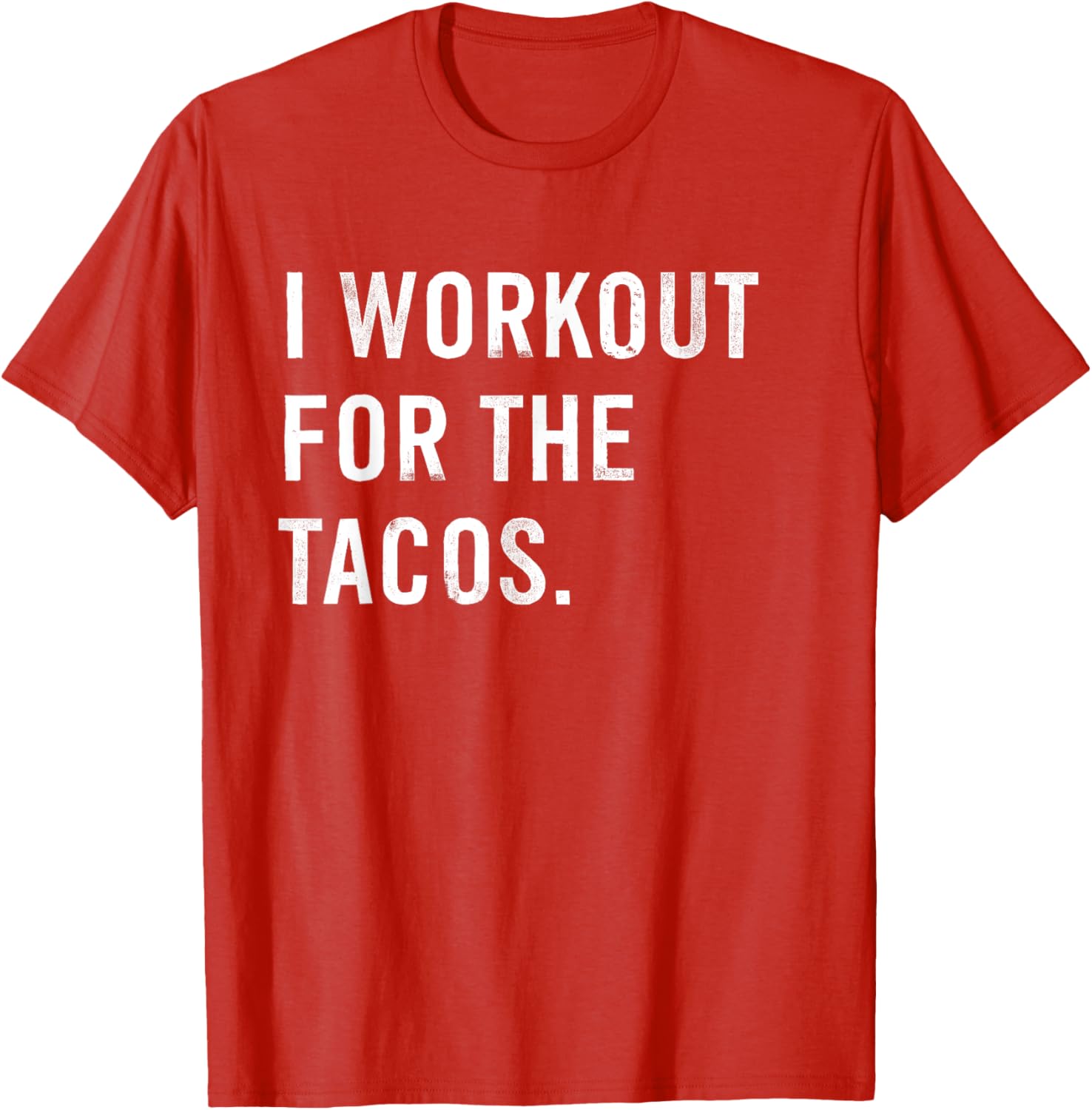 Funny I Workout For The Tacos T-Shirt Perfect for Taco Lovers - 5