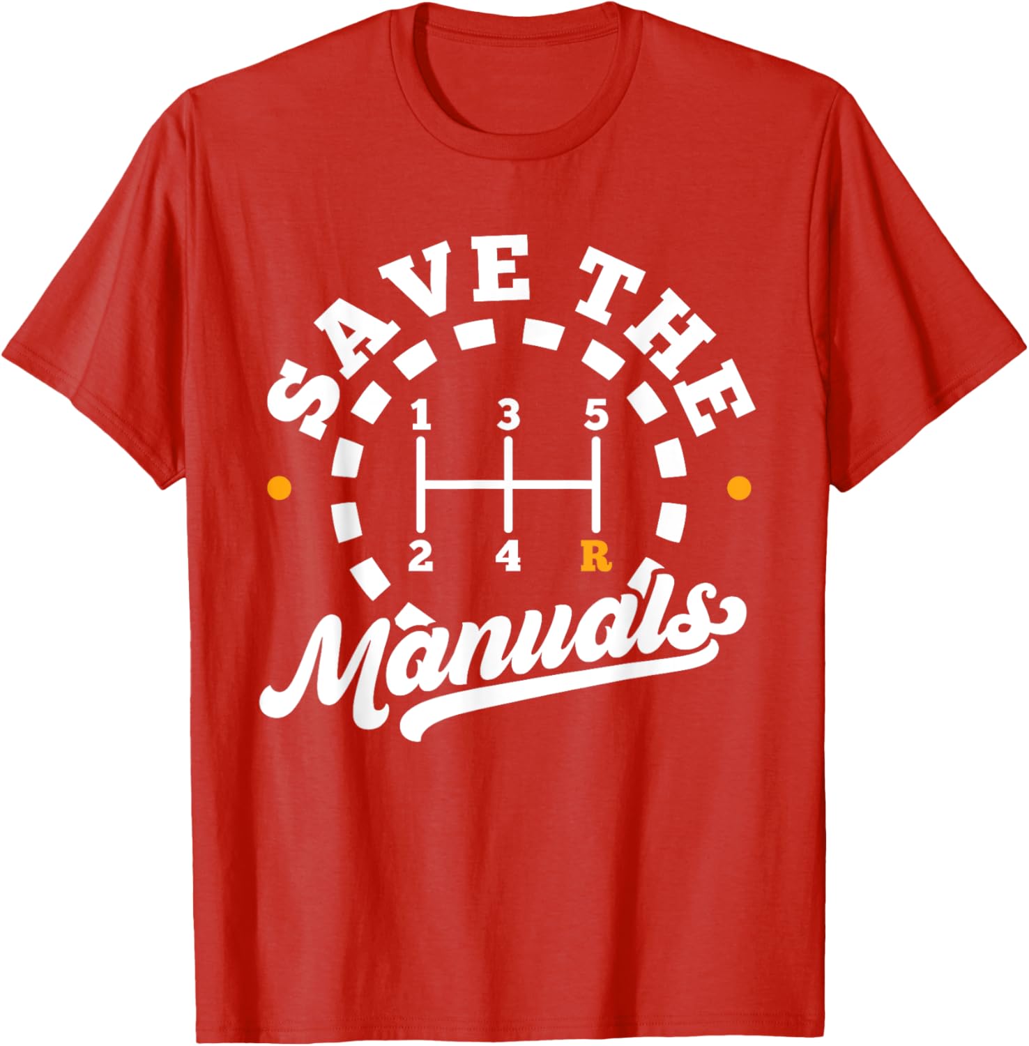Save The Manuals Car Lover T-Shirt for Stick Shift Enthusiasts - 7