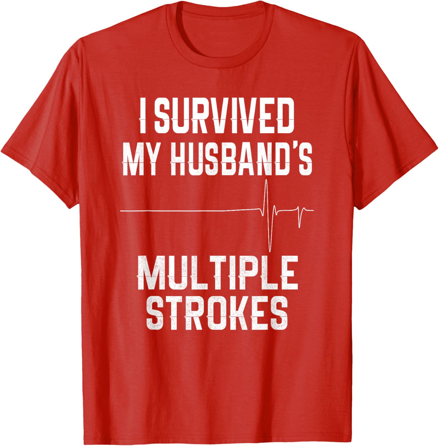 I Survived My Husband's Strokes Supportive Wife T-Shirt for Caregivers - 16