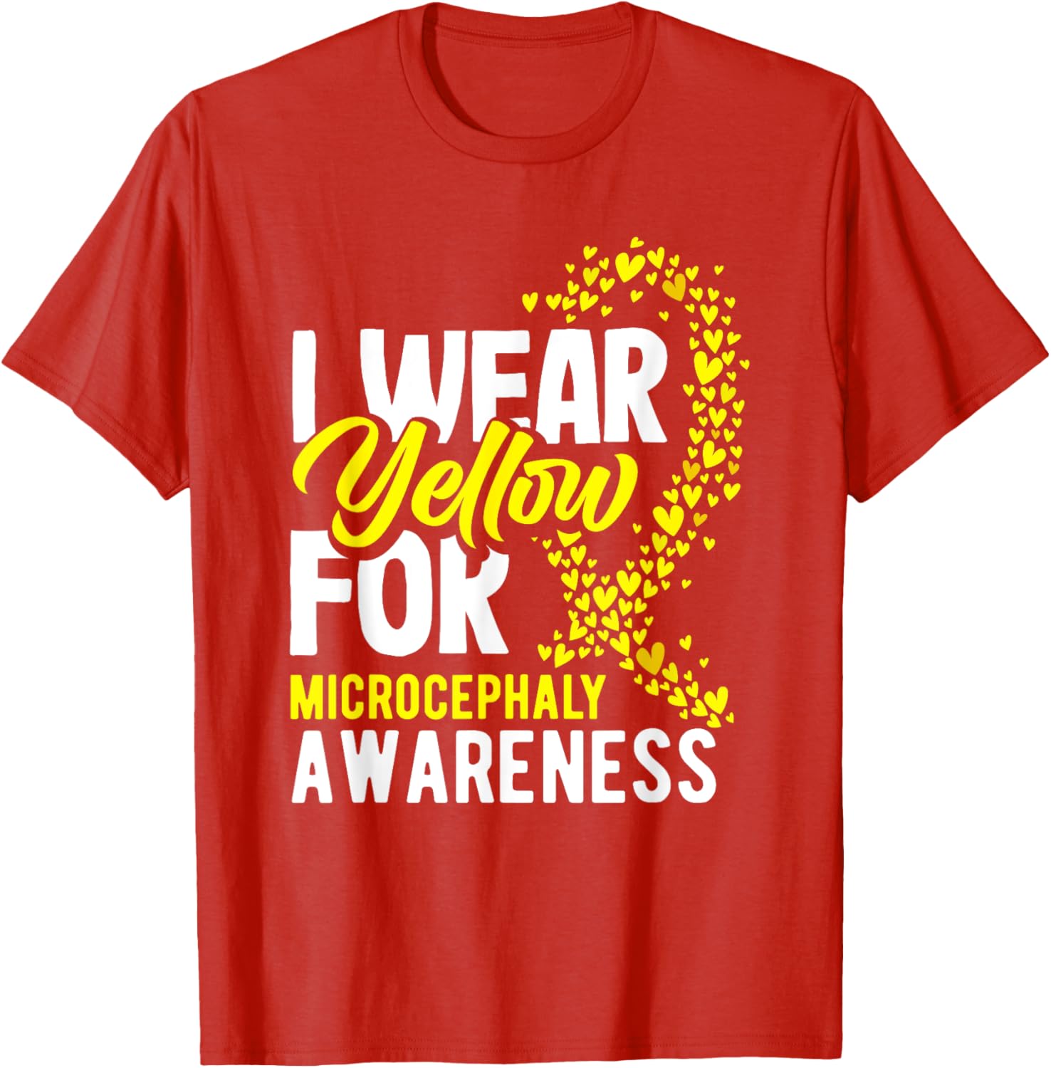 I Wear Yellow For Microcephaly Awareness T-Shirt - Support a Cause - 1