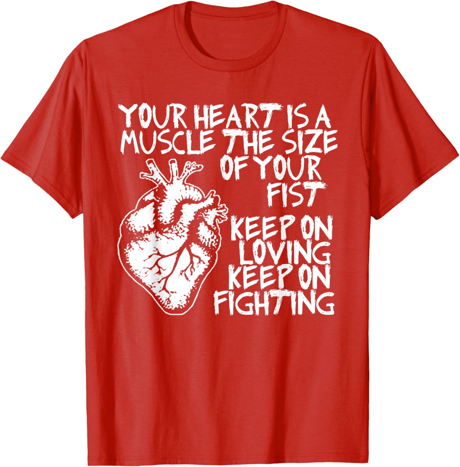 Funny Heart Muscle T-Shirt Your Heart is the Size of Your Fist - 3