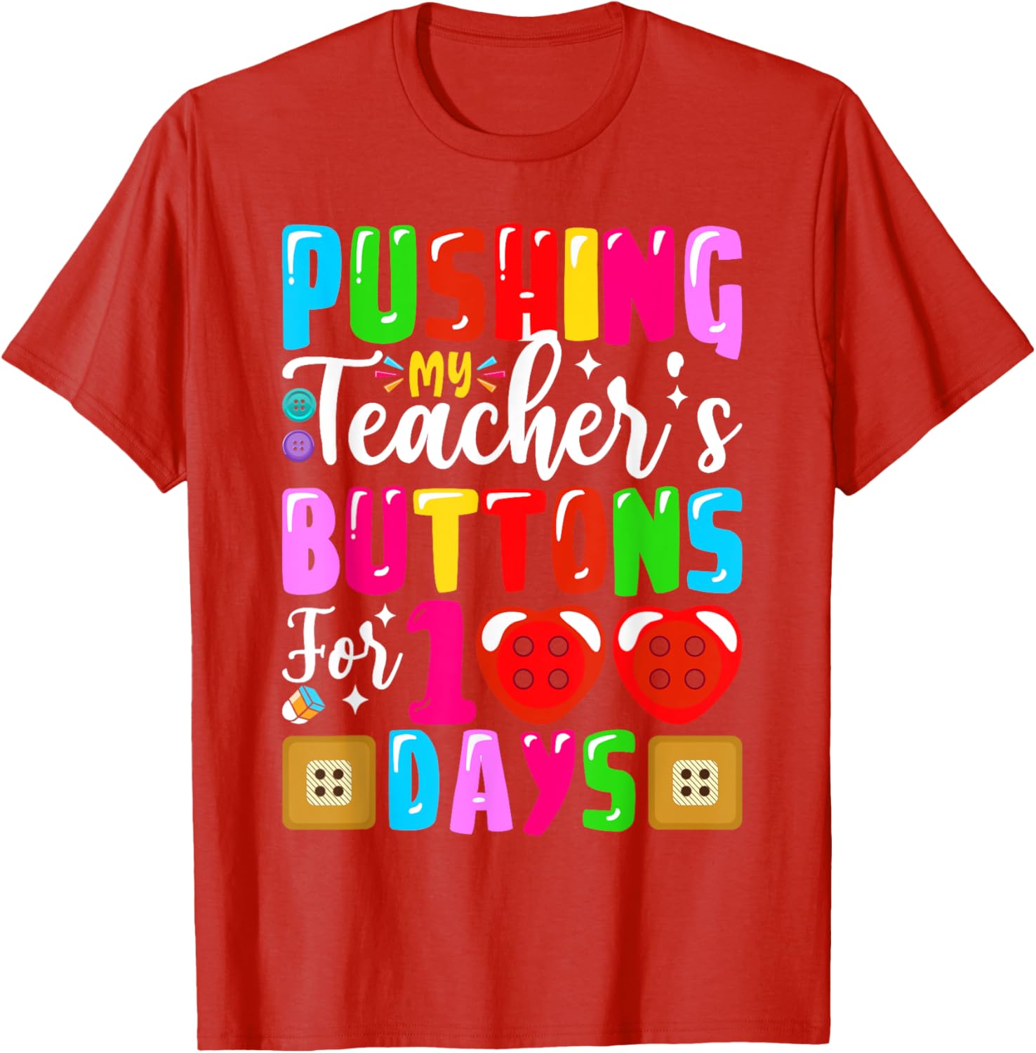 Pushing My Teacher's Buttons 100 Days of School Kids T-Shirt for Fun - 2