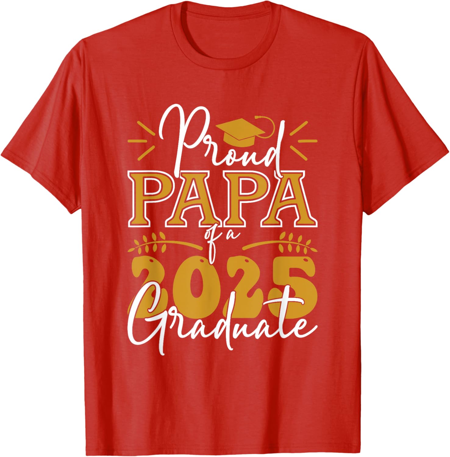 Proud Papa of a 2025 Graduate T-Shirt for Celebrating Achievements - 26