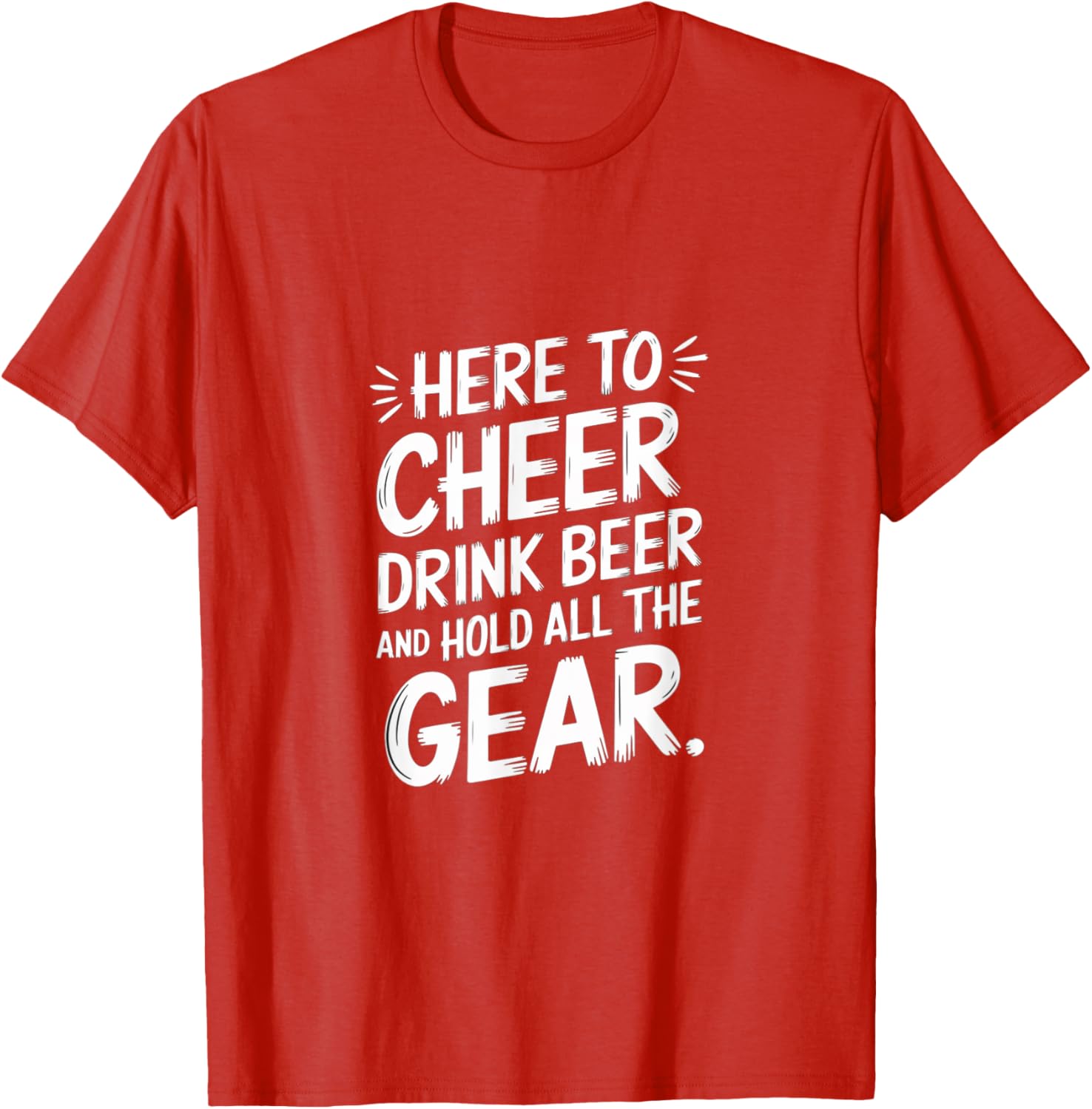 Here to Cheer Drink Beer and Hold Gear Fun T-Shirt for Party Lovers - 14