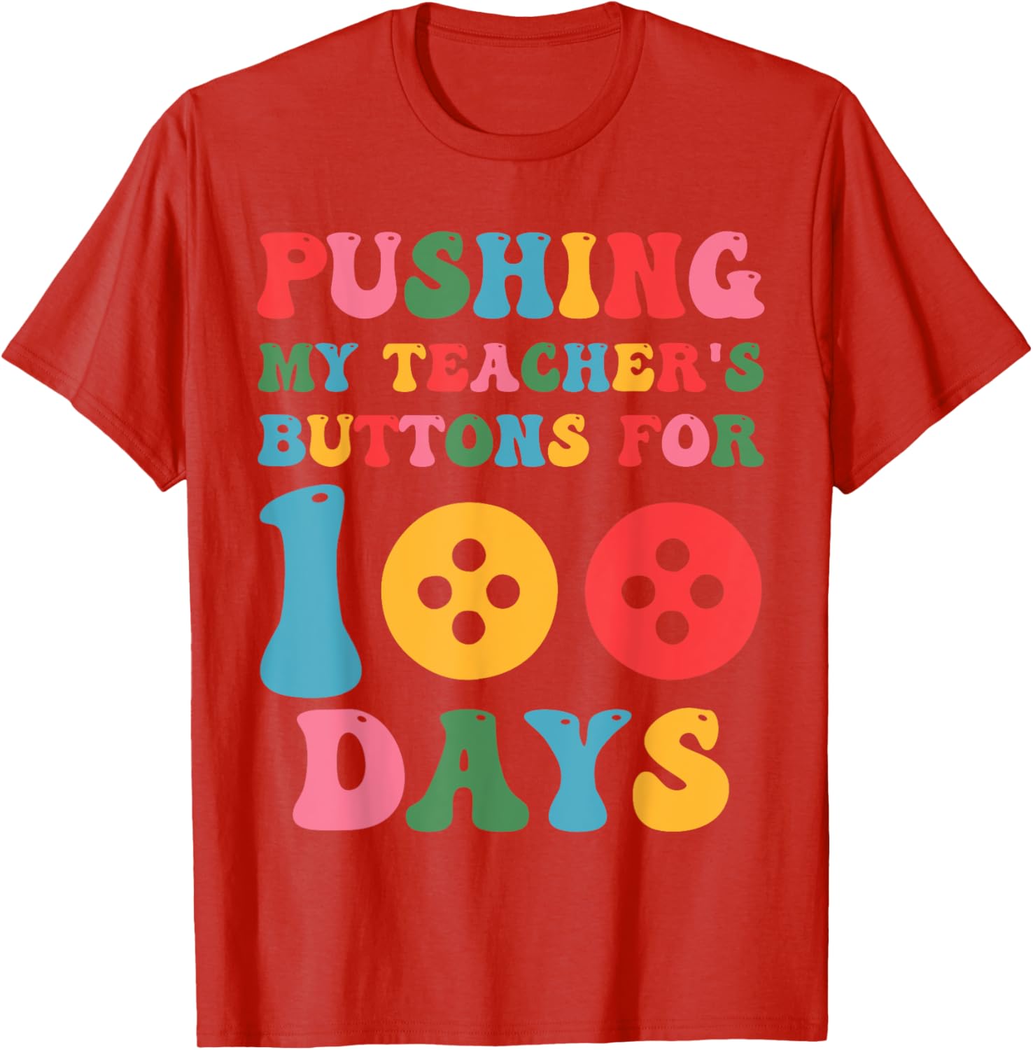 Pushing My Teacher's Buttons 100th Day School Smarter T-Shirt - 11
