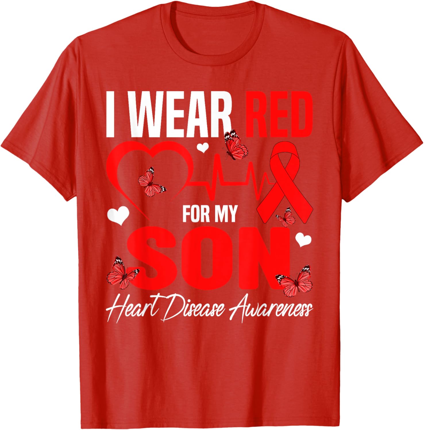 I Wear Red for My Son Heart Disease Awareness T-Shirt for Family Support - 5