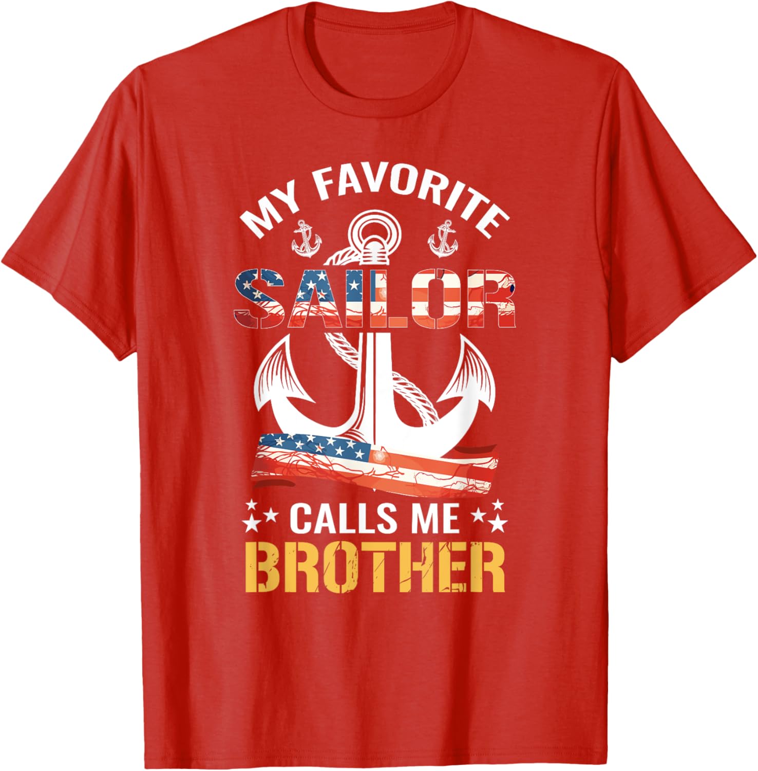 My Favorite Sailor Calls Me Brother USA Flag Anchor T-Shirt for Men - 1