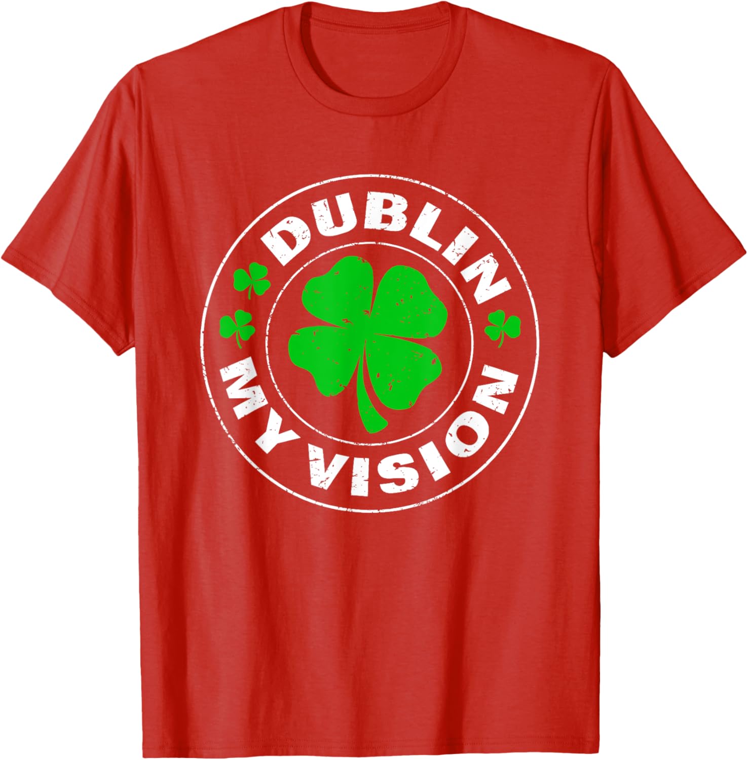 Dublin My Vision Funny St Patrick's Day Drunk Irish Festival T-Shirt - 20