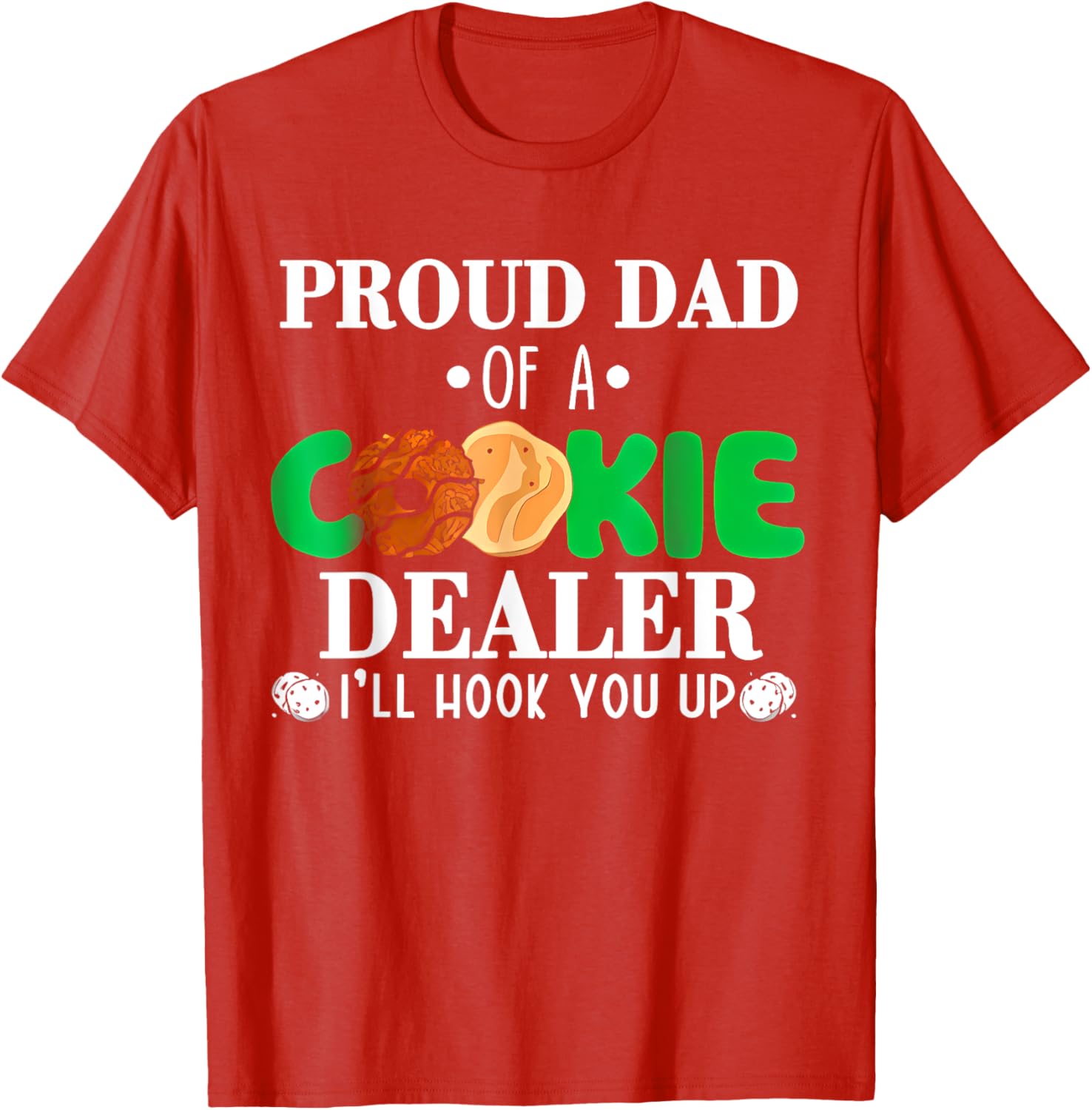 Proud Dad of a Cookie Dealer Troop Leader Birthday Party T-Shirt - 19